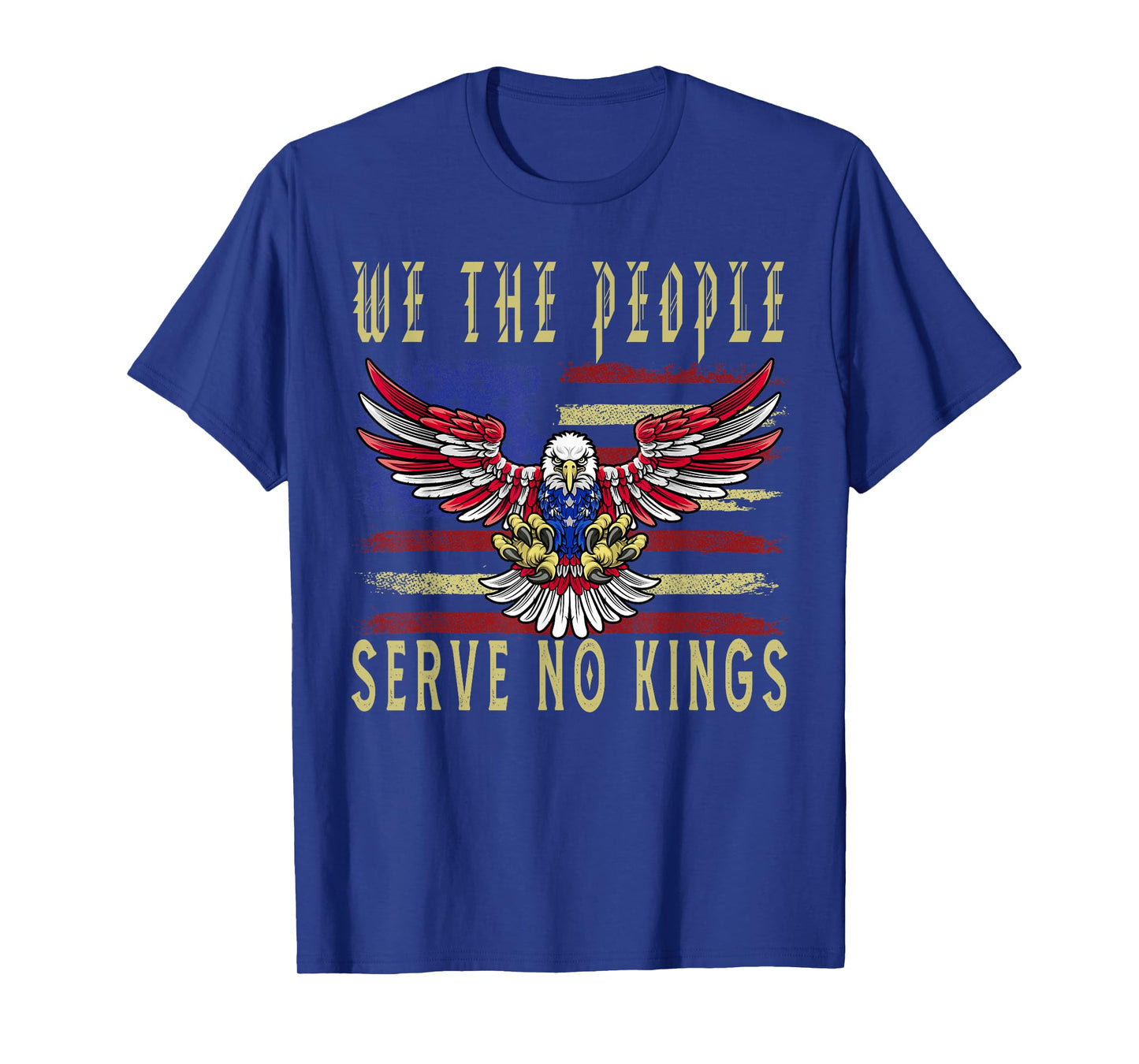 No Kings In America, Democracy, We The People serve no king T-Shirt