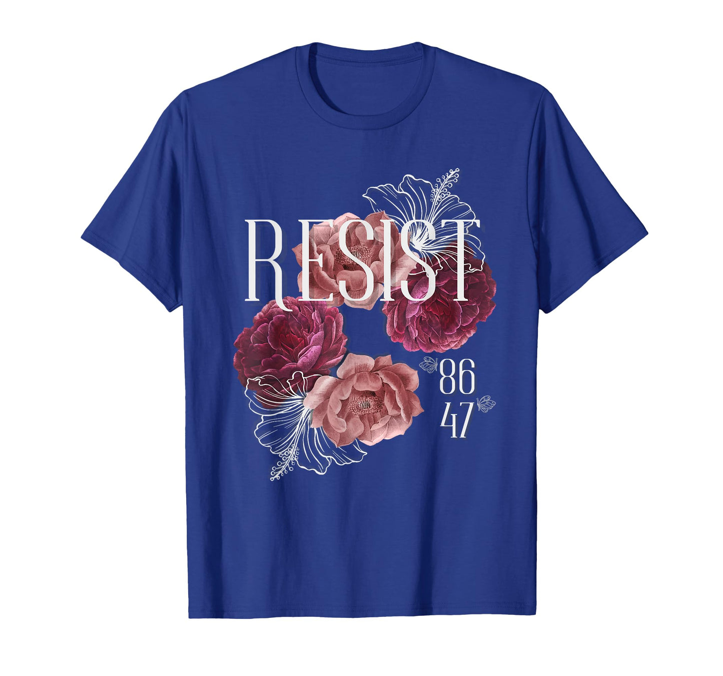Floral Resist Not My President 86 47 Anti-Trump T-Shirt