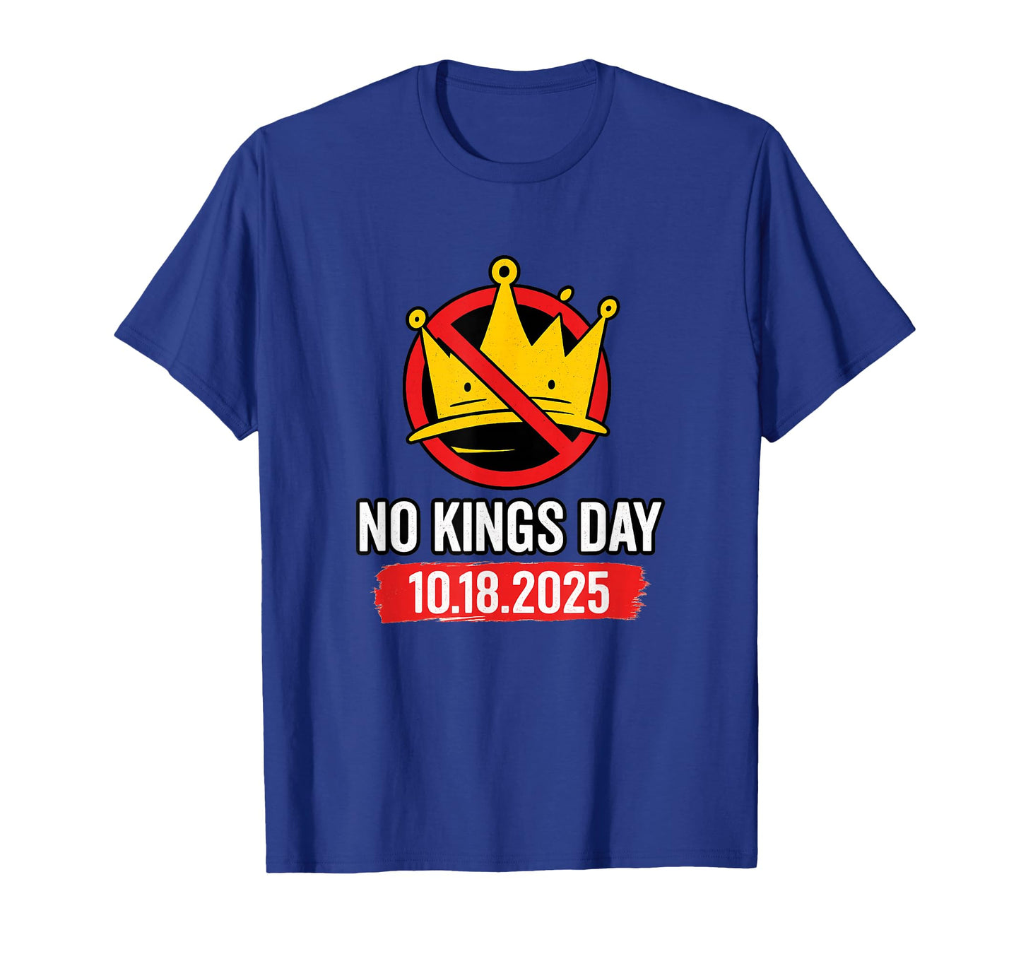 No Kings Day Patriotic Funny Sarcasm Politics Crown 2025 T-Shirt