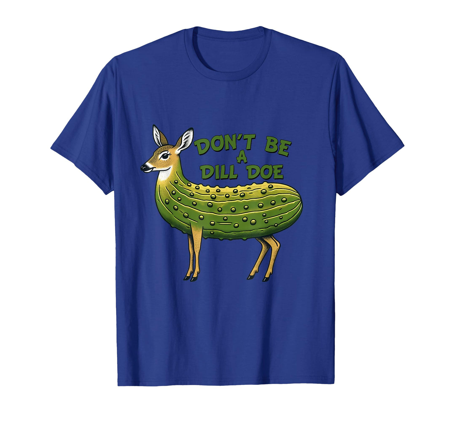 Cute A Dill Doe Pickle Funny Humor Nature Deer Animal Love T-Shirt