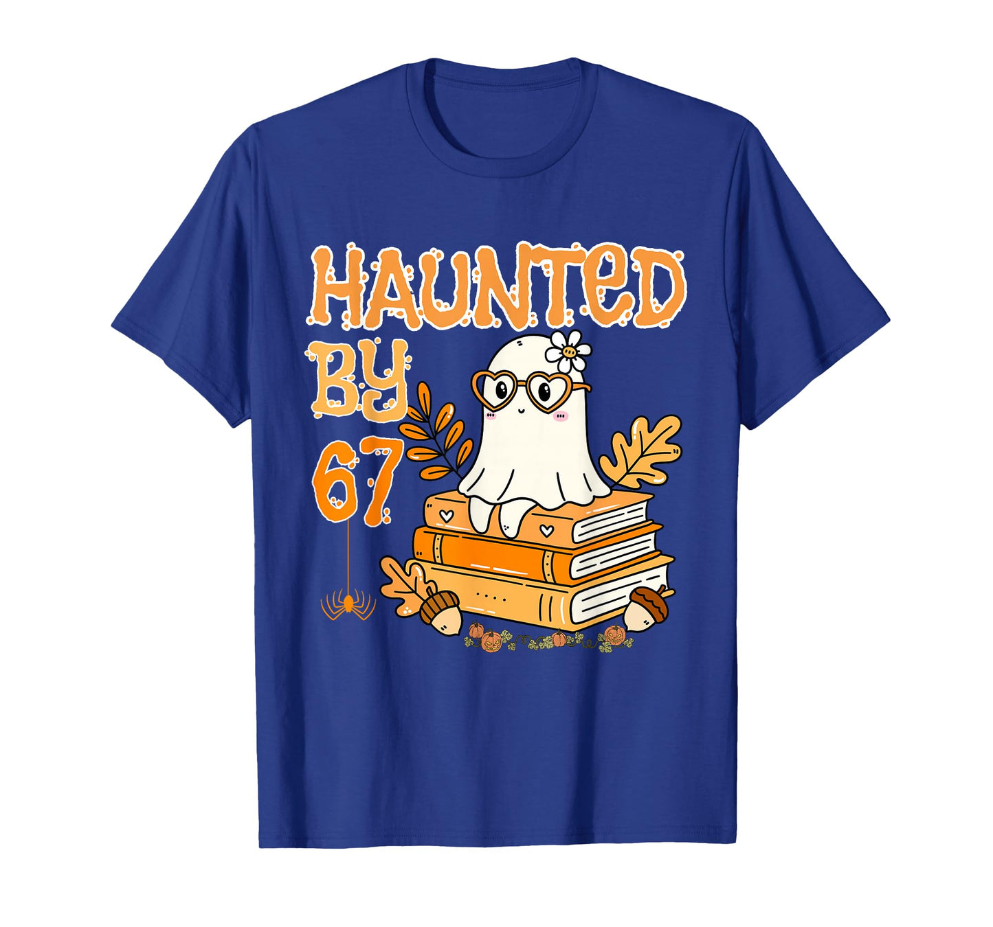 Haunted by 67 Funny Reading Ghost and Pumpkin Halloween T-Shirt