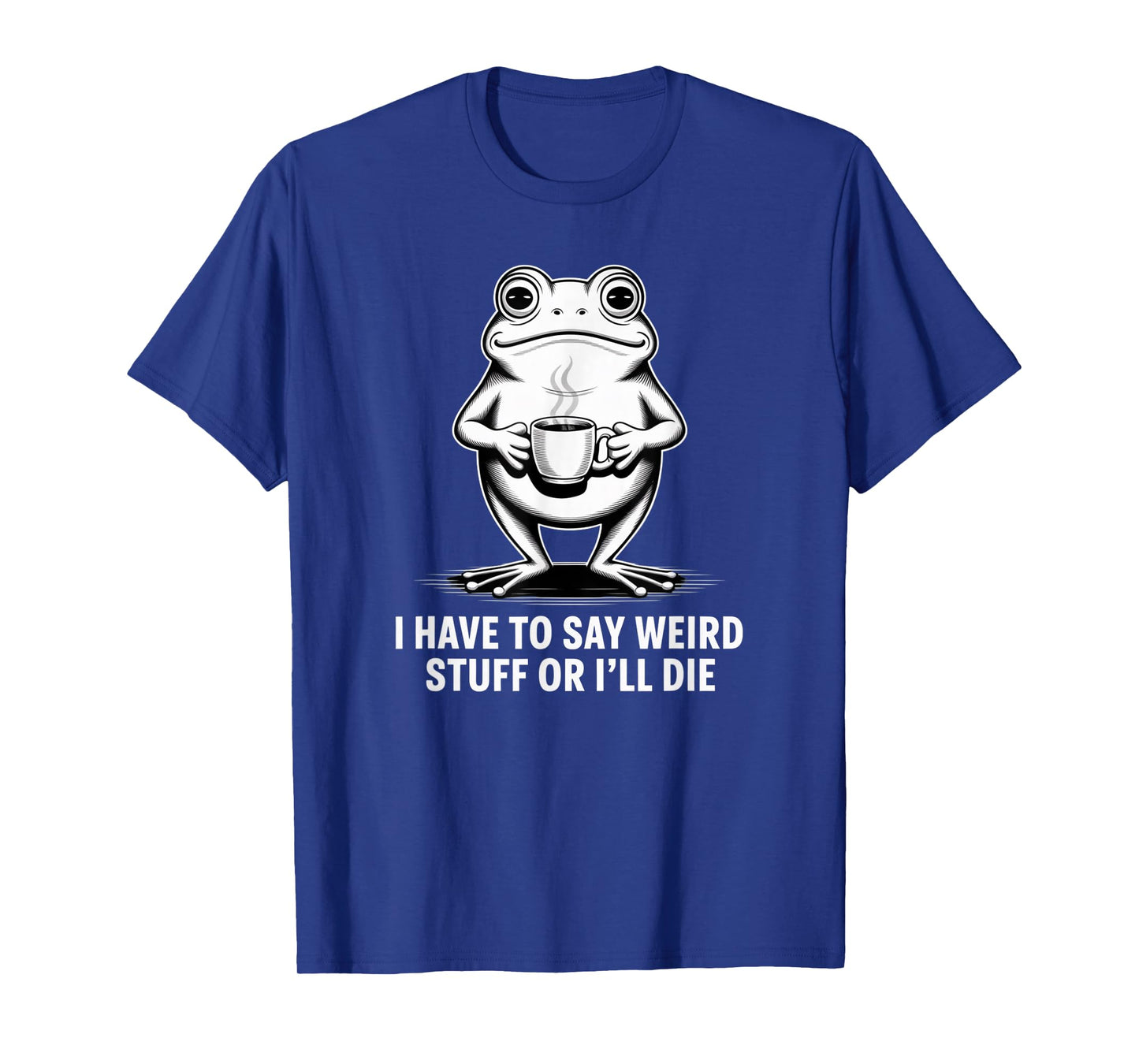 I Have to Say Weird Stuff Frog Portland Protest Activist T-Shirt