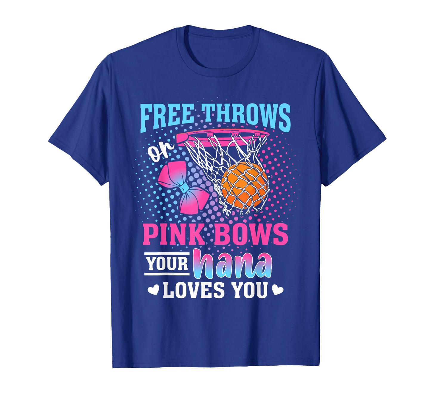 Free Throws or Pink Bows Your Nana Loves You Gender Reveal T-Shirt