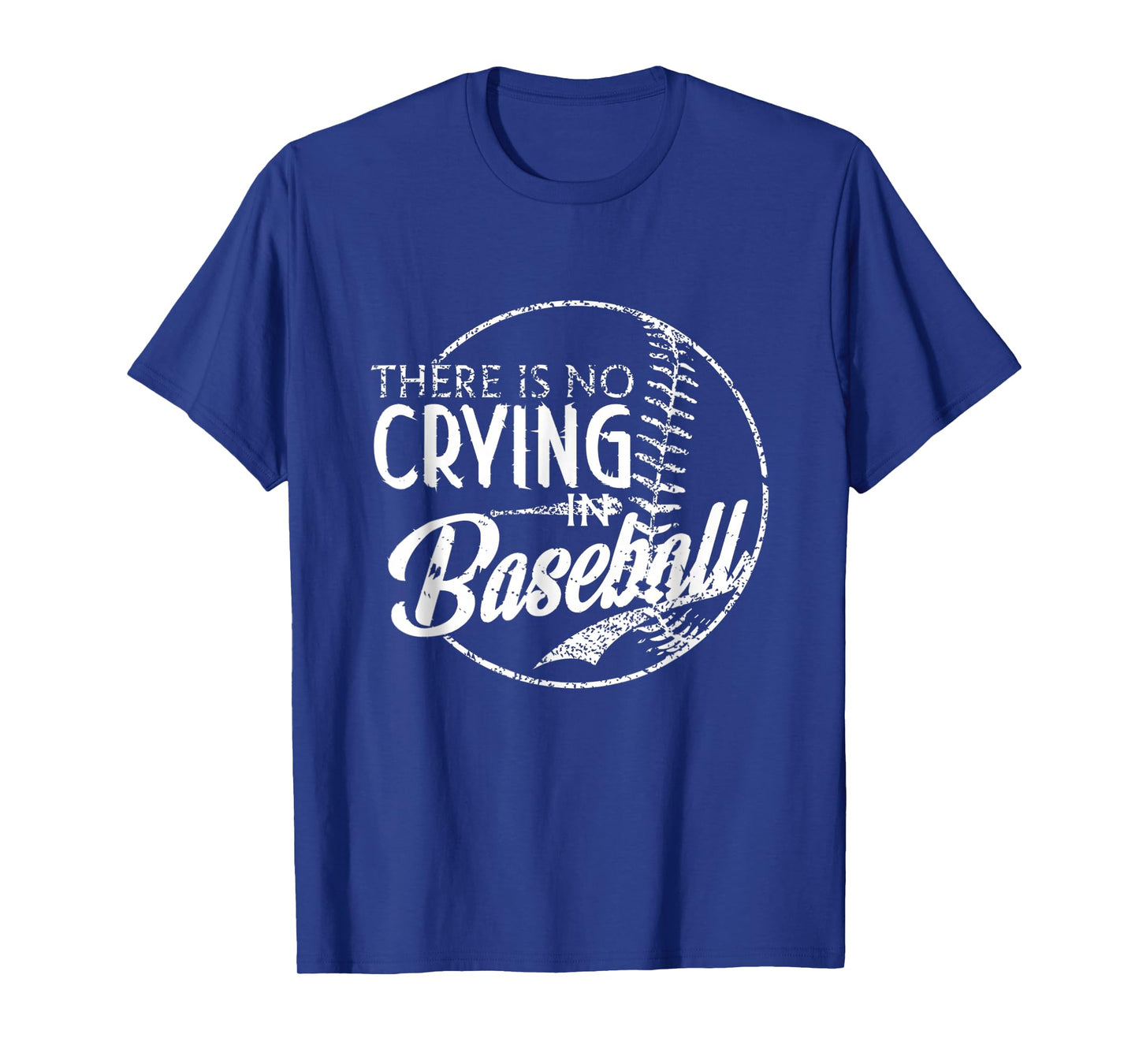 There Is No Crying In Baseball Sports Funny Baseball T-Shirt