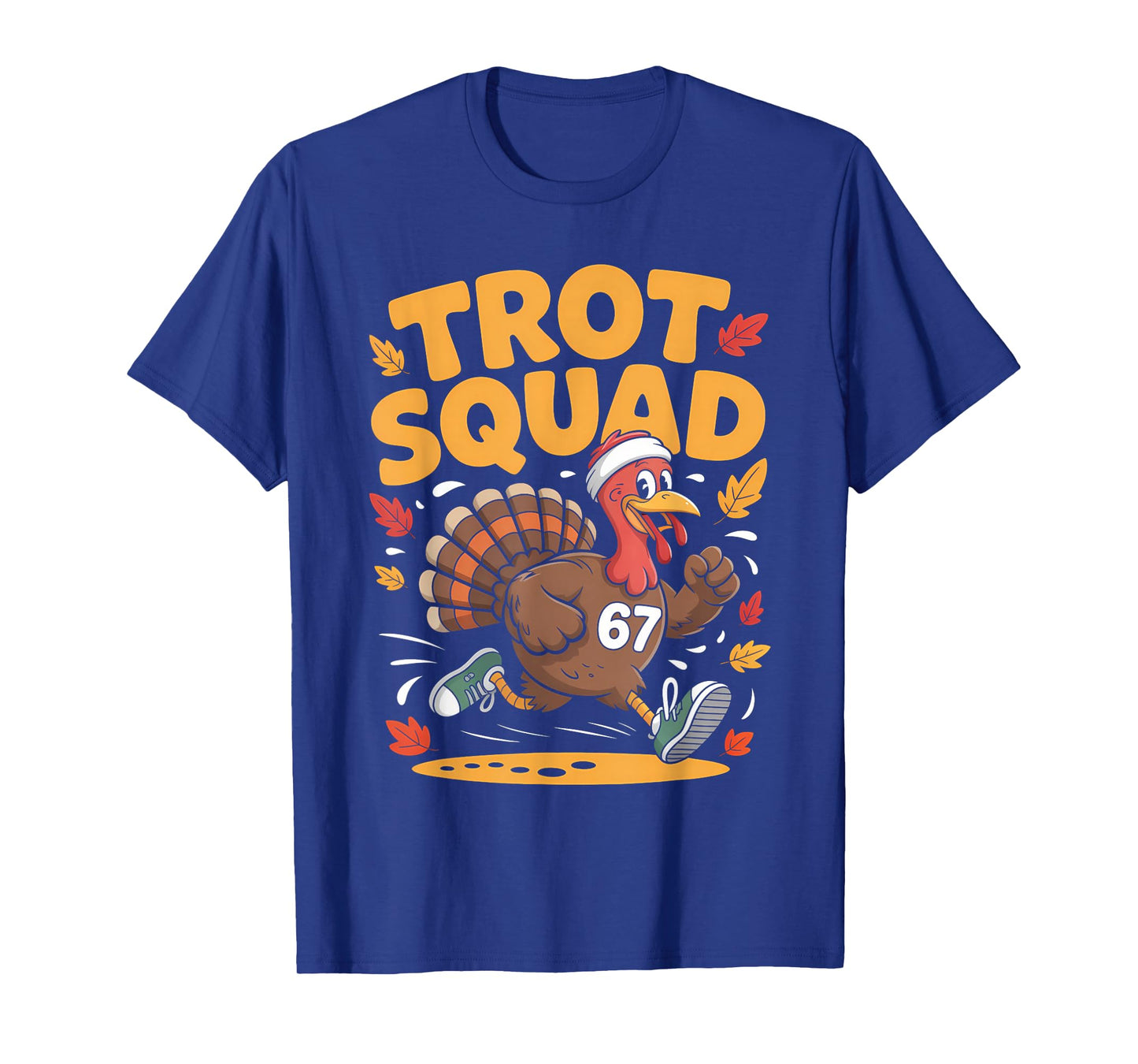 67 Meme Thanksgiving Turkey Trot Squad T-Shirt