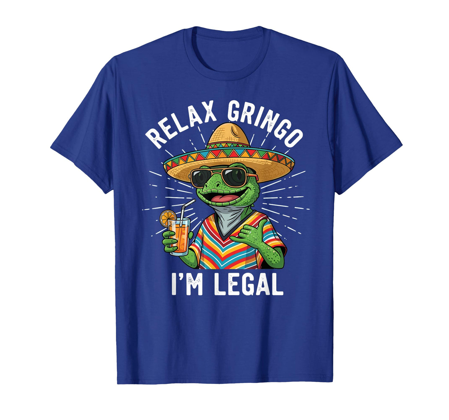 Relax Gringo I'm Legal Funny Mexican Nacho Average Meme T-Shirt