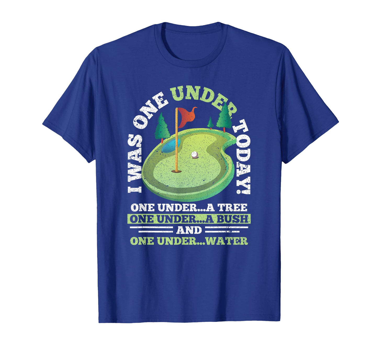 I Was One Under Today Golf Golfer Golfing T-Shirt