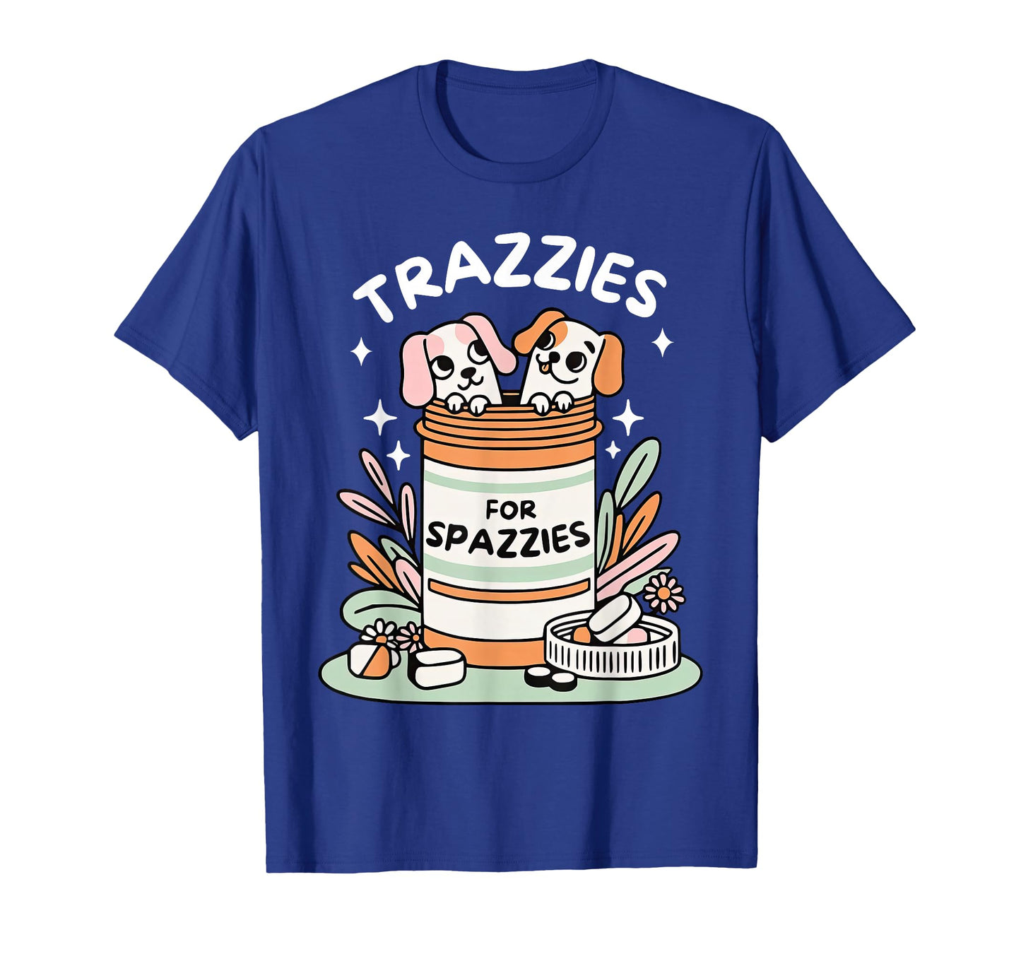 Veterinary Medicine Vet Tech Dog Mom Trazzies For Spazzies T-Shirt