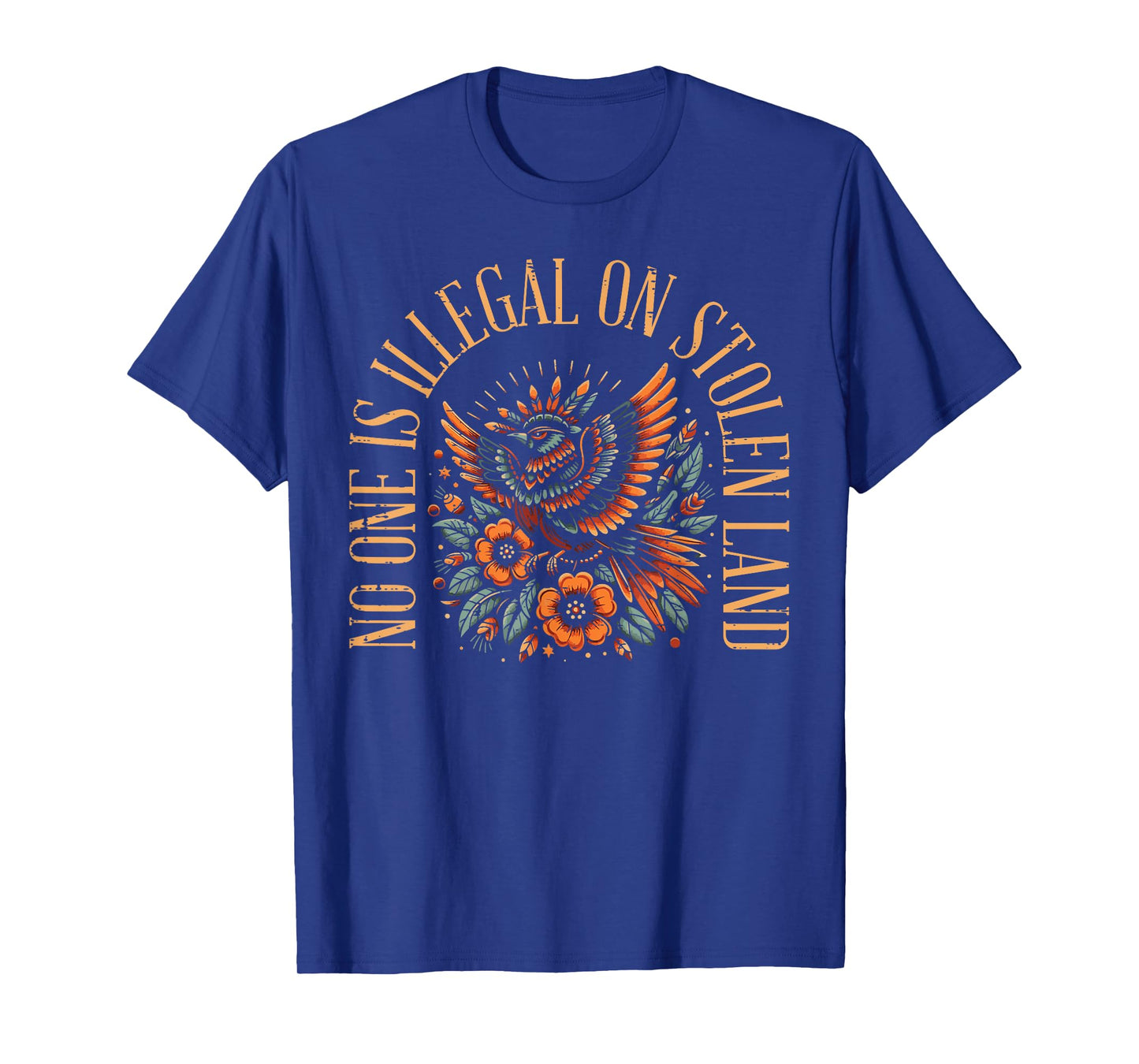No One Illegal in Stolen Land Bird Immigrant Men Women Kids T-Shirt