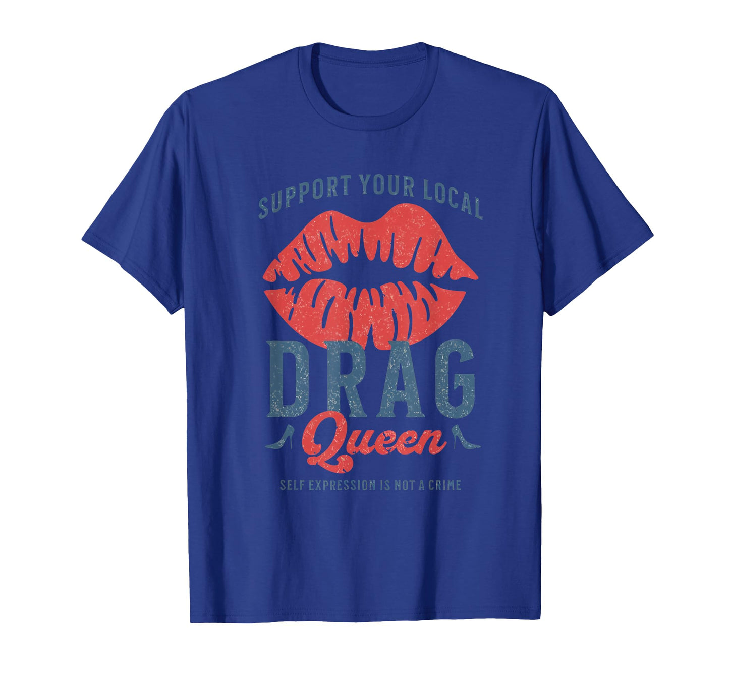 Support Your Local Drag Queen LGBTQ Drag is Art Gay Pride T-Shirt
