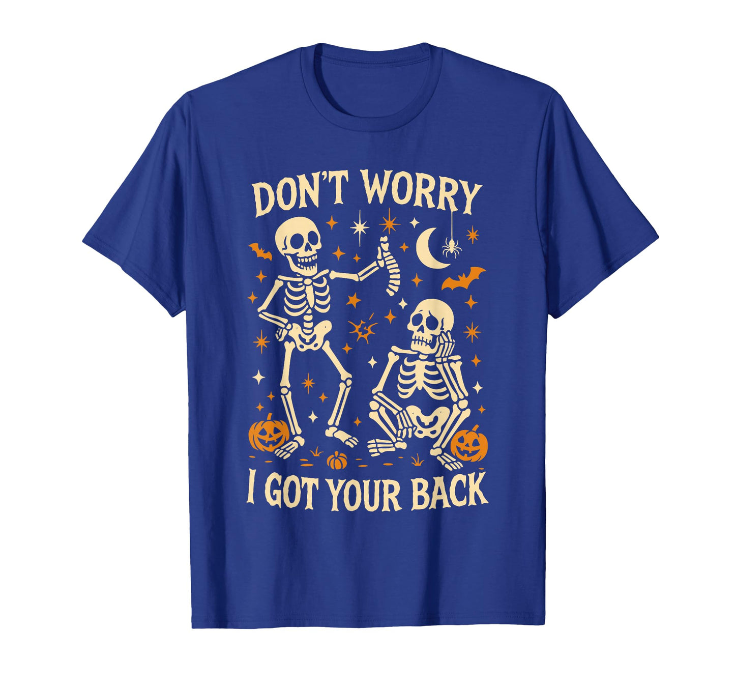 Don't Worry I Got Your Back, Fun Skeleton Bone Halloween T-Shirt
