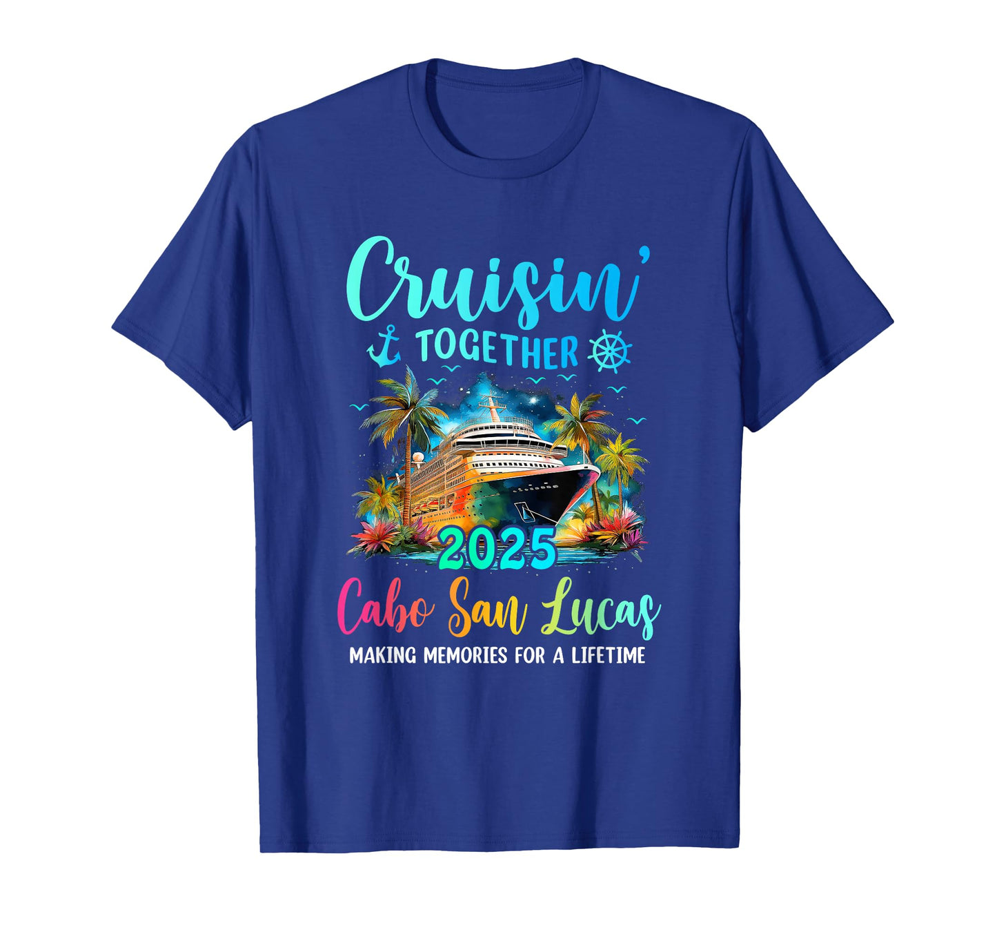 Cruisin' Together Cabo San Lucas 2025 Family Cruise Vacation T-Shirt