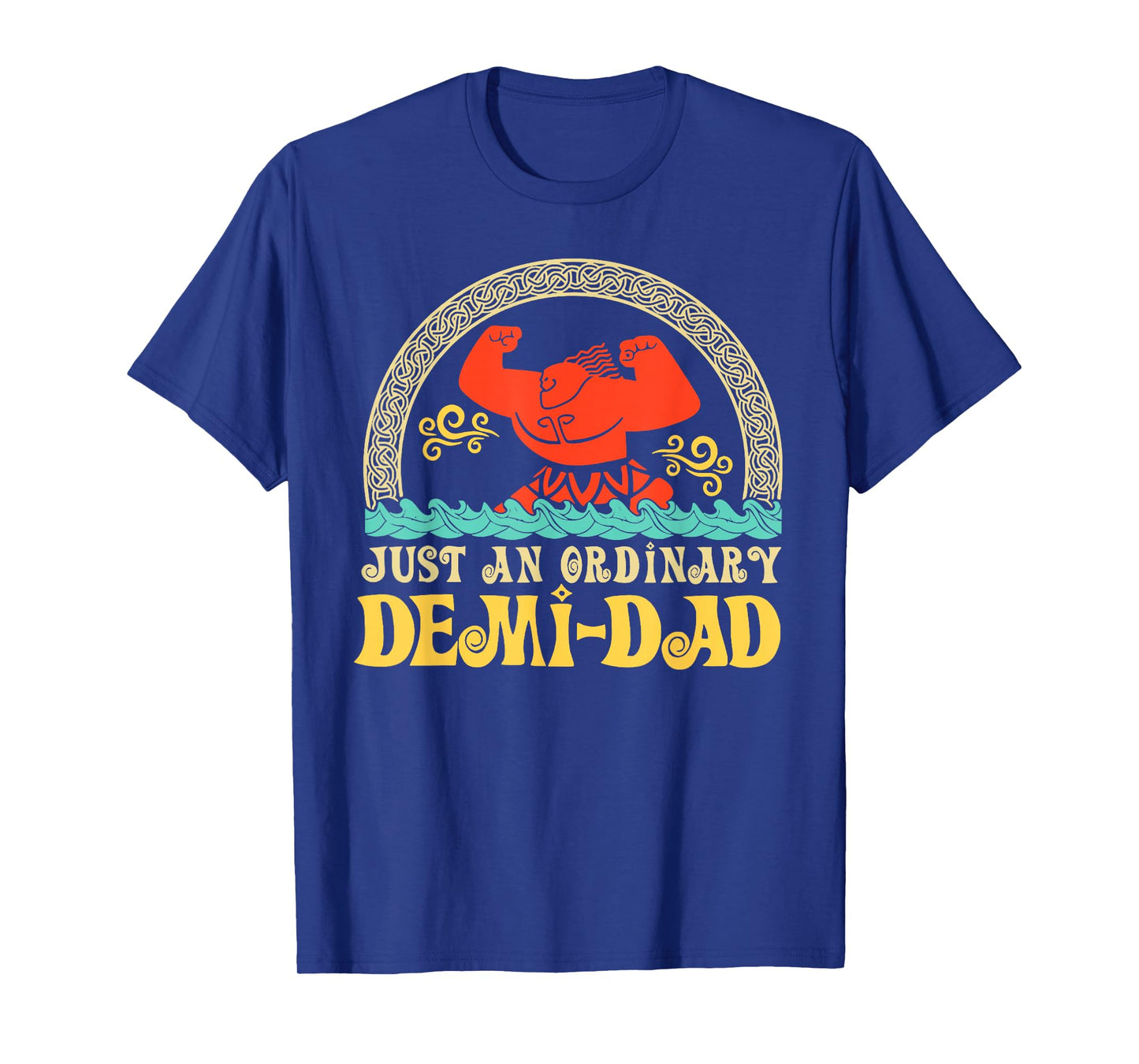 Just An Ordinary Demi Dad Funny Dad Daughter Father's Day T-Shirt
