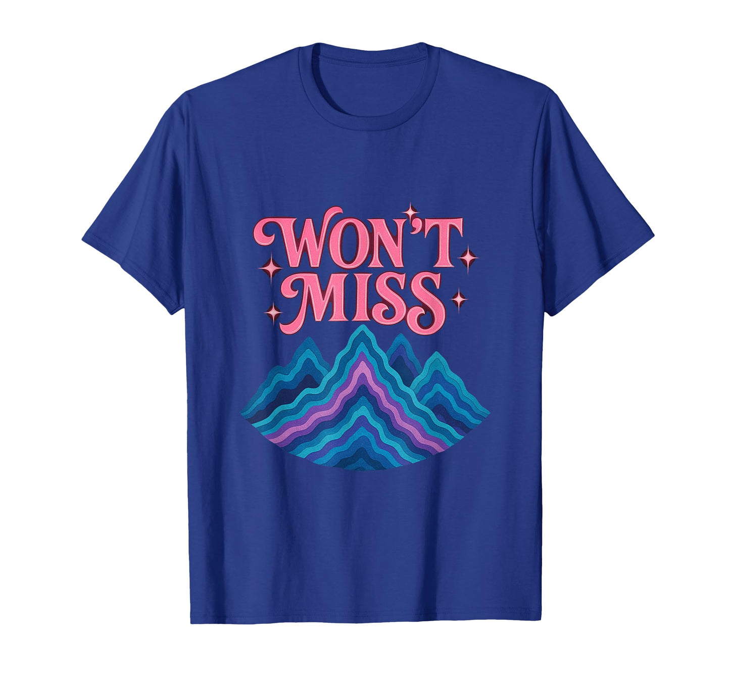 Won't Miss T-Shirt