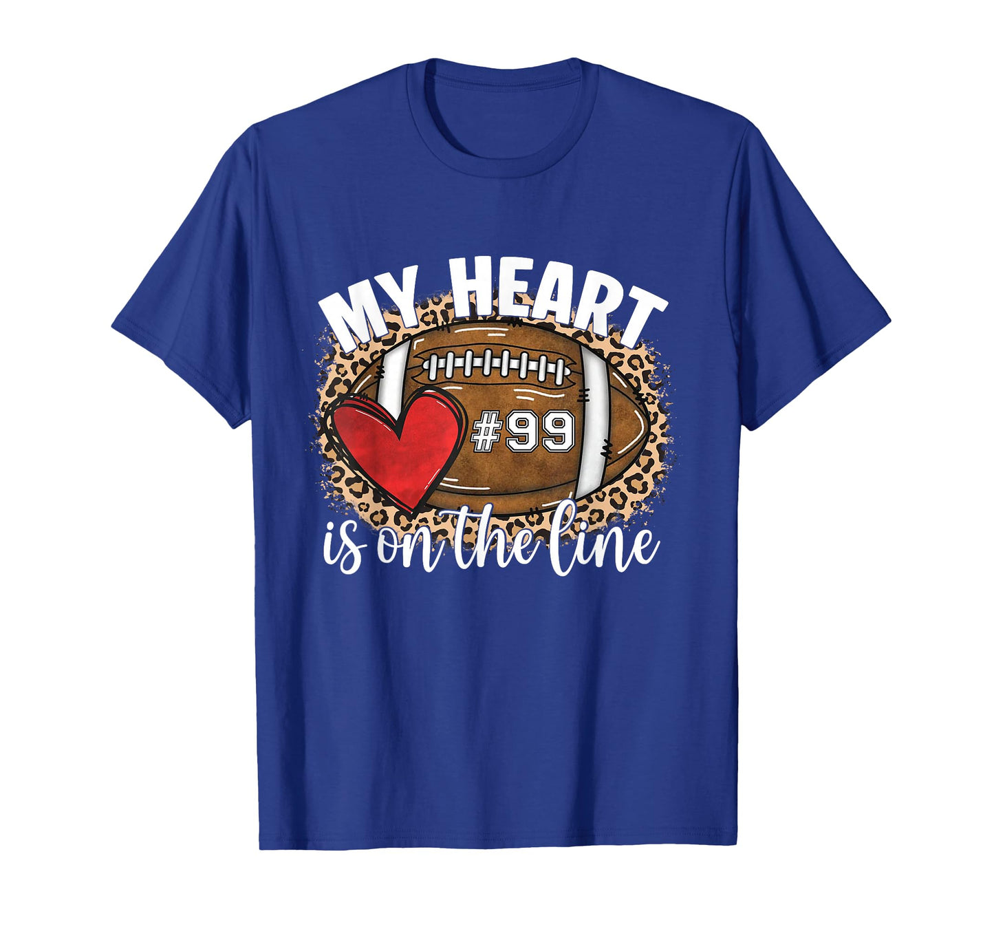 Game Day Jersey Number 99 Football My Heart is On The Line T-Shirt