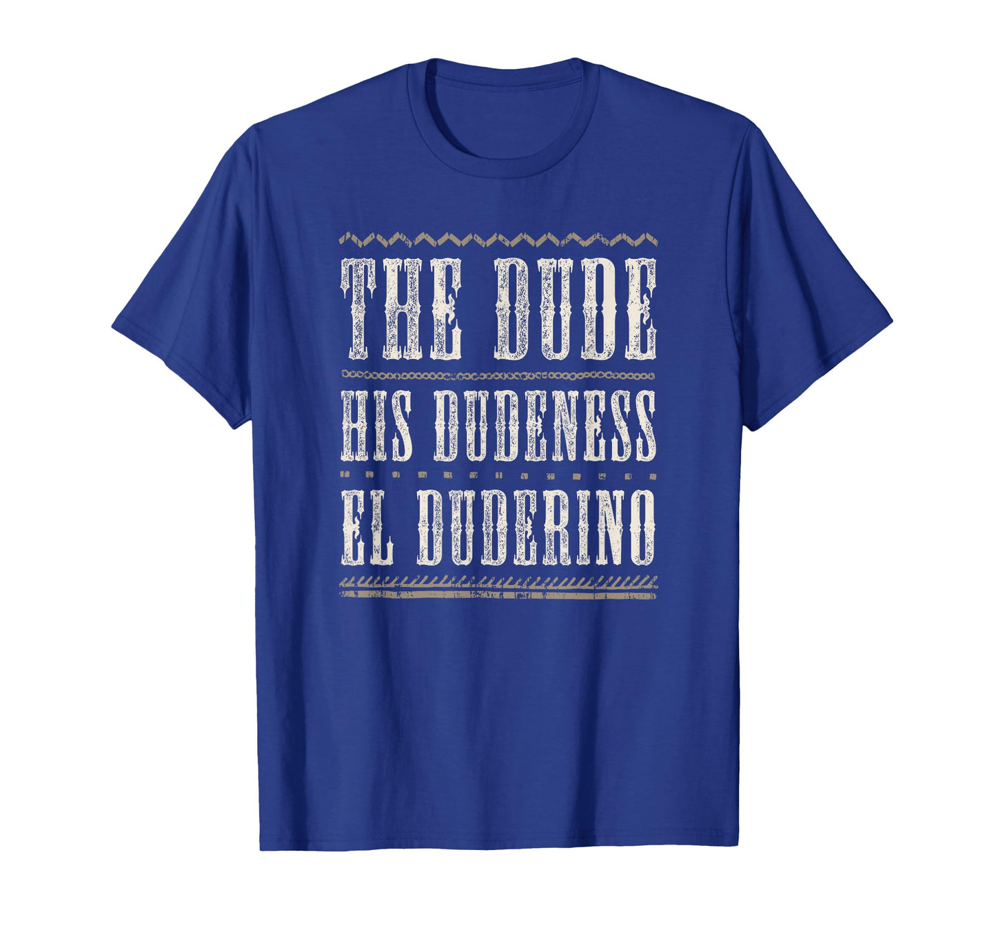 The Dude T Shirt His Dudeness, El Duderino, Cool Vintage Tee T-Shirt