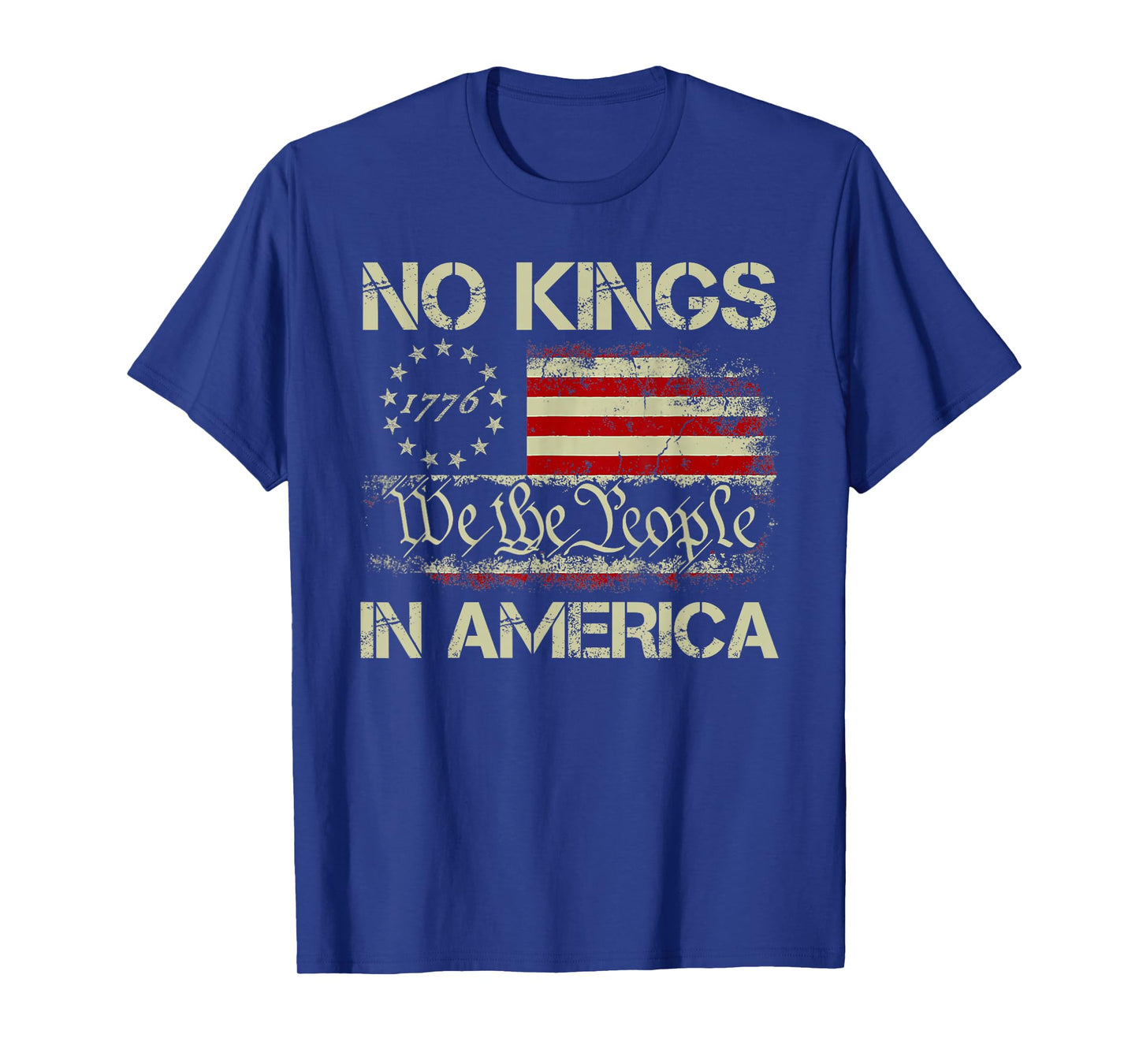 No Kings in America Since 1776 We The People American Flag T-Shirt