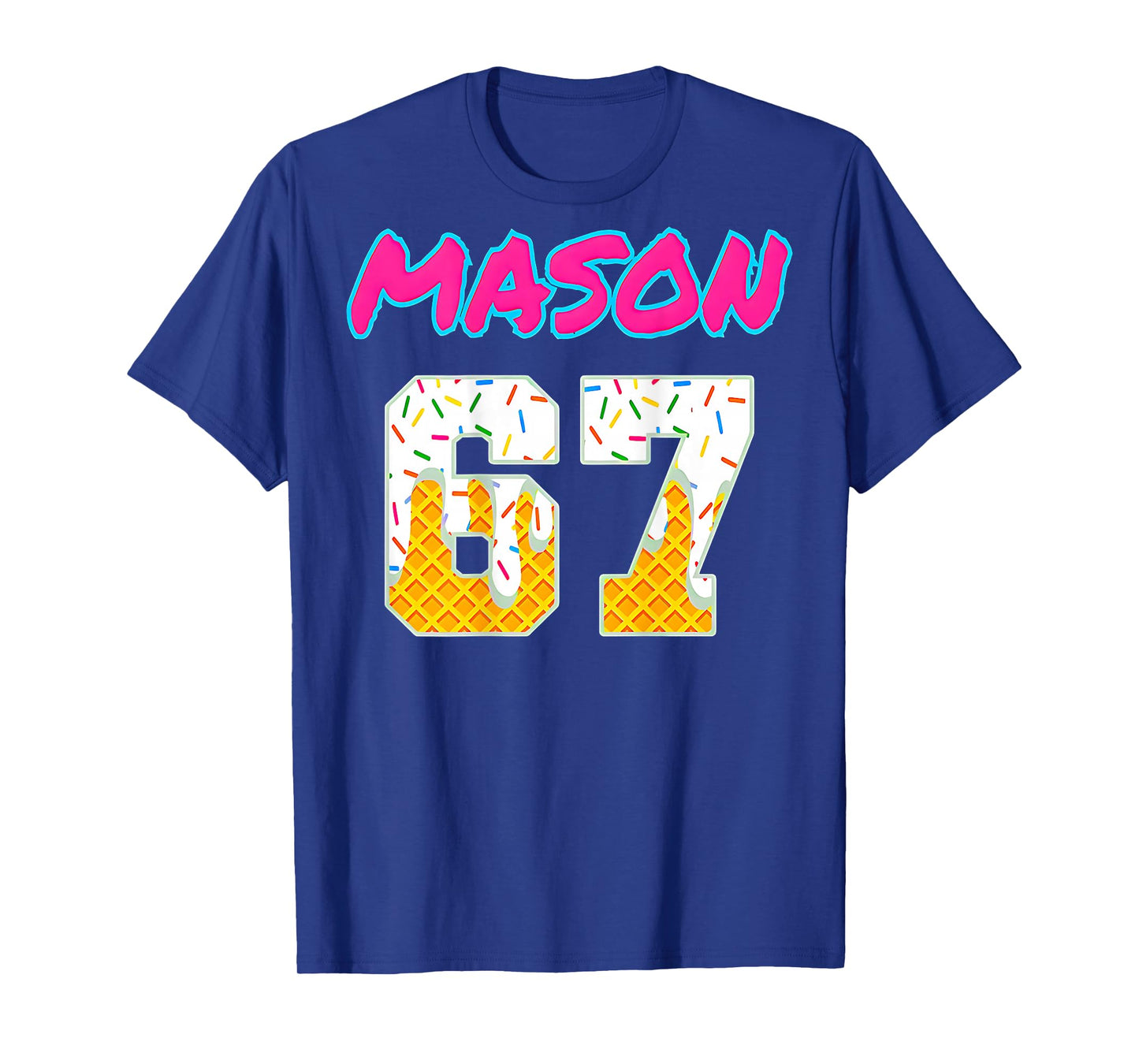 Six Seven Ice Cream 67 Funny Gen Alpha Mason Meme (On Back) T-Shirt