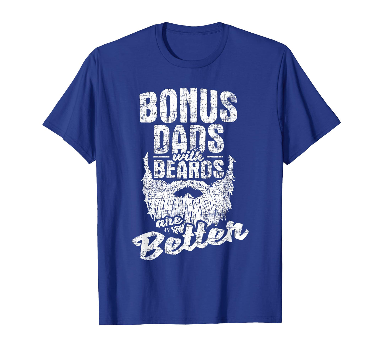 Bonus Dads With Beards - Fatherhood Stepdad Stepfather Uncle T-Shirt