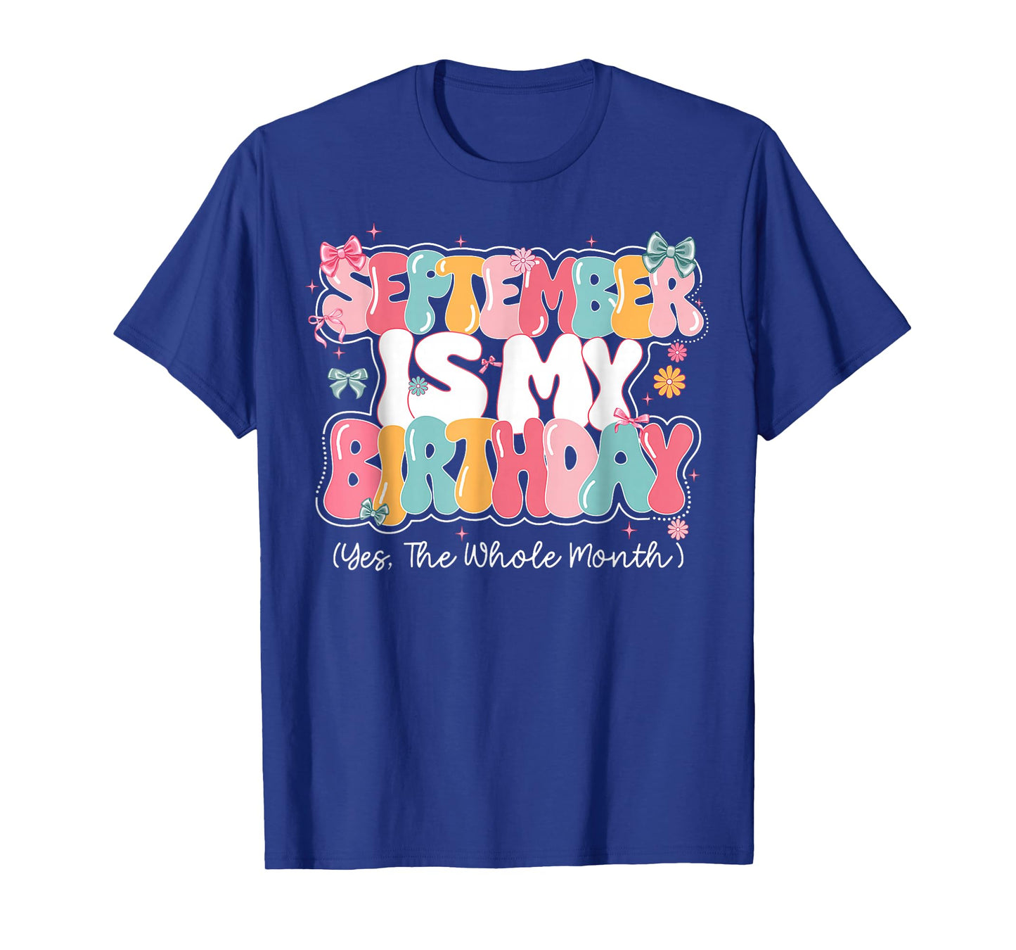 Womens September is My Birthday Queen The Whole Month Girl T-Shirt