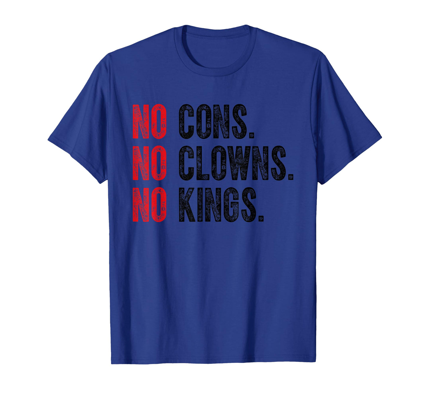 No Cons No Clowns No Kings Women Men T-Shirt