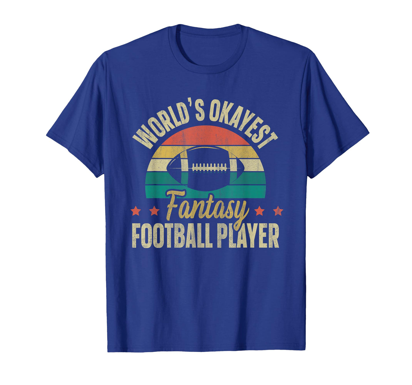 Worlds Okayest Fantasy Football Player | Fantasy Football T-Shirt
