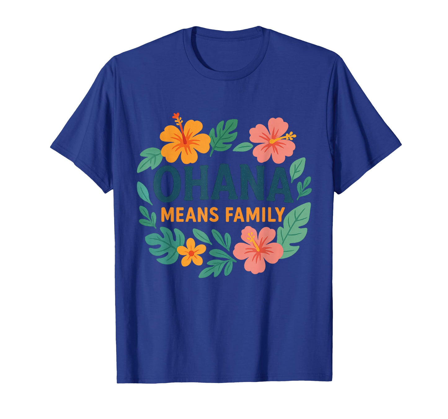 Ohana mean family matching We Are Family lover T-Shirt
