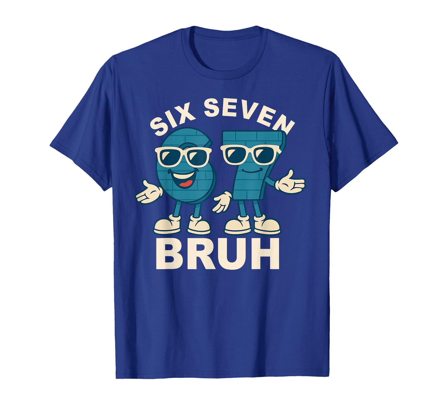 Funny Six Seven Bruh Brainrot Meme Gift for Men Women Kids T-Shirt