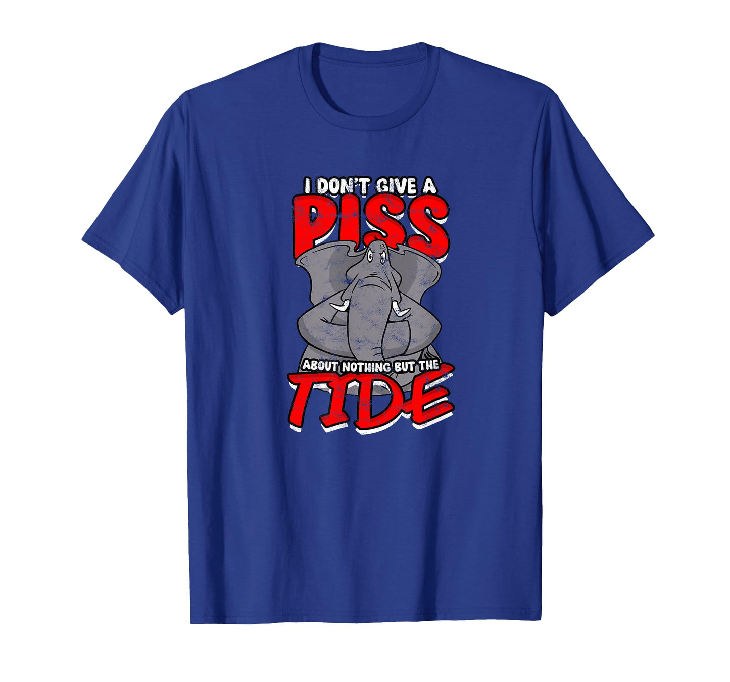 I DON'T GIVE A PISS ABOUT NOTHING BUT THE TIDE - Apathy T-Shirt