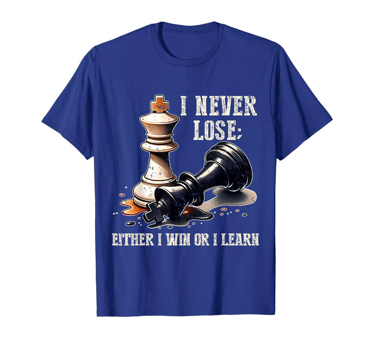 Chess Player Board Game Tee I Never Lose Either Win or Learn T-Shirt