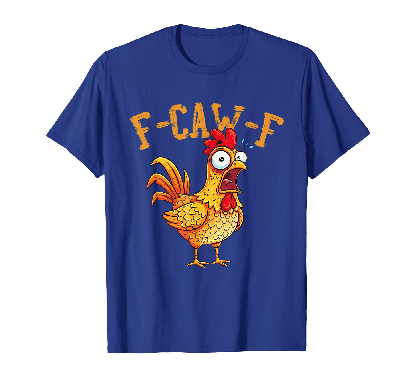 F-Caw-F Chicken Meme FCAWF Rooster Humor Funny Animal T-Shirt