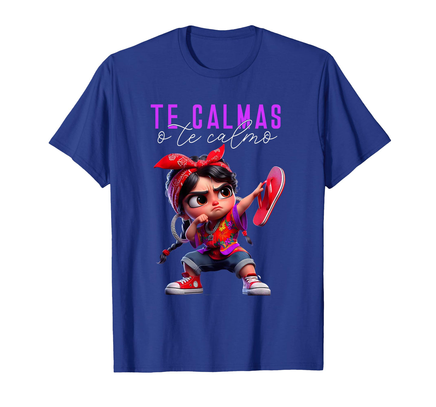 Te Calmas O Te Calmo Happy Mothers Day Mexican Spanish Mom T-Shirt
