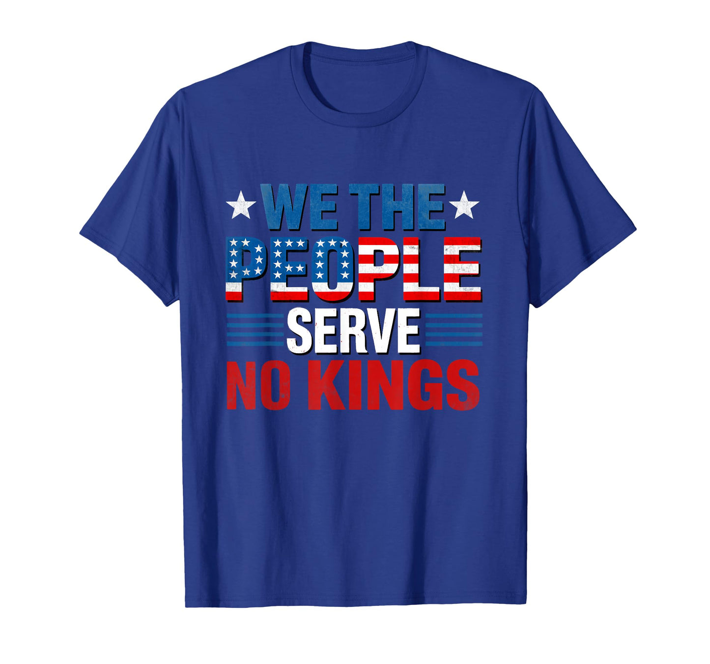We The People Serve No Kings Patriotic USA Flag Vintage T-Shirt