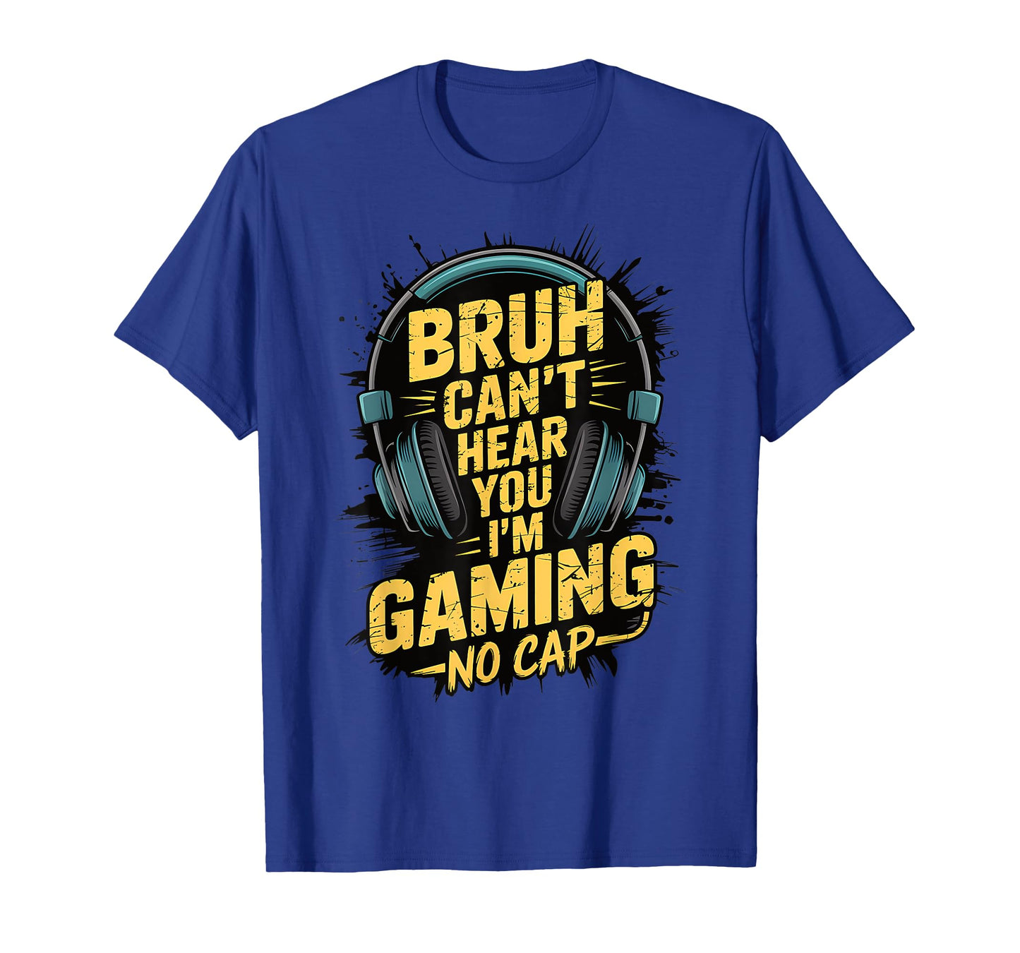 Bruh Can't Hear You I'm Gaming No Cap Gamer Video Games Boys T-Shirt
