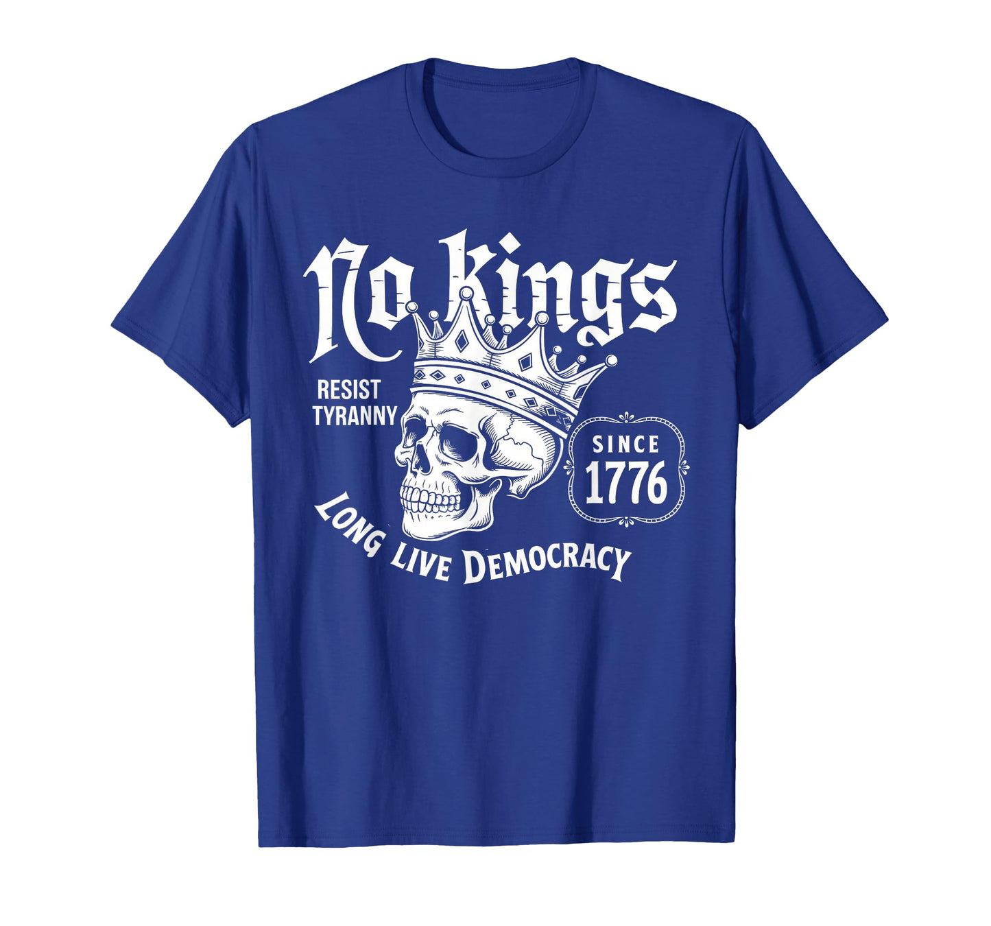 No Kings Since 1776 Skull T-Shirt