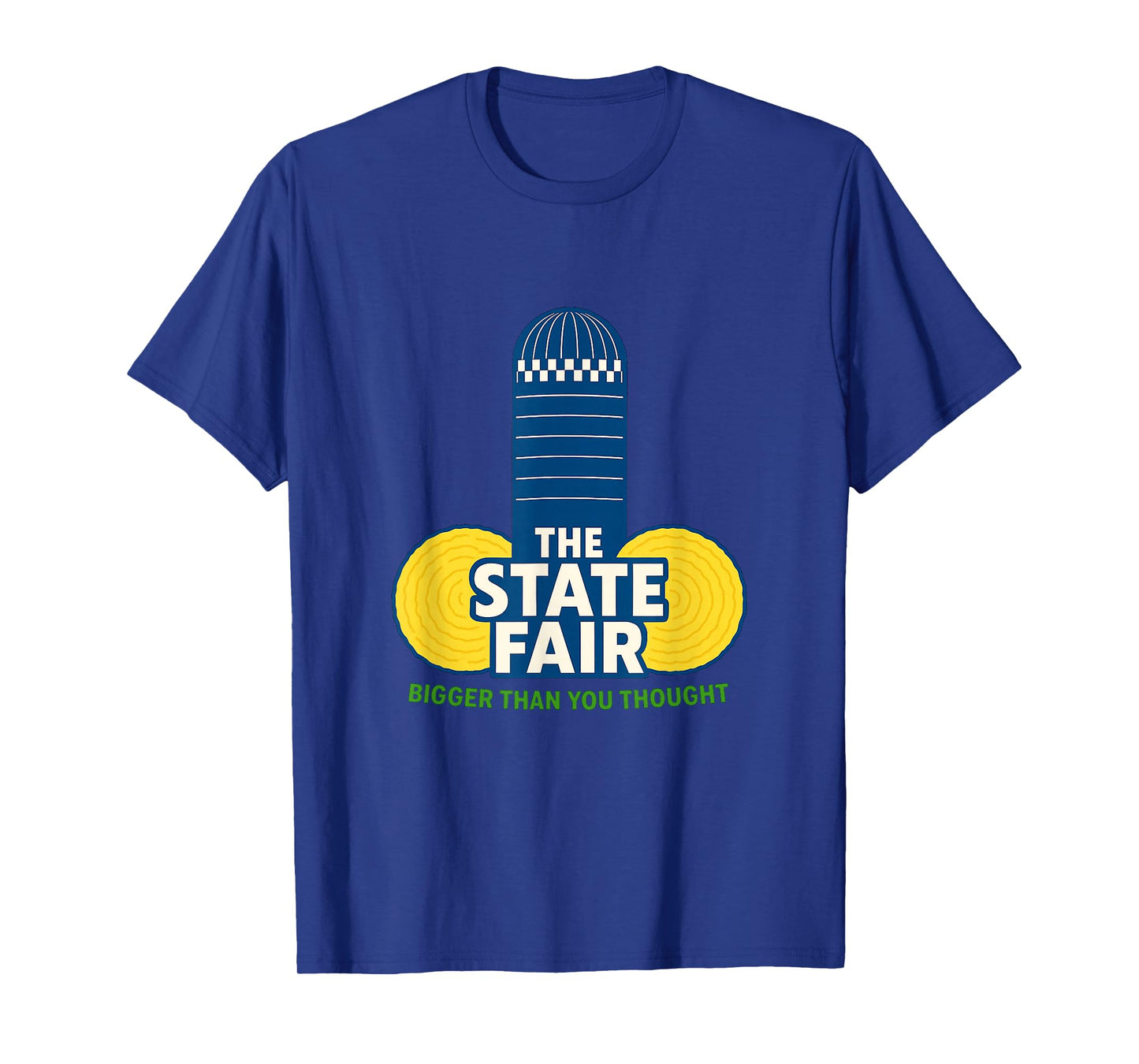 The State Fair – Bigger Than You Thought T-Shirt
