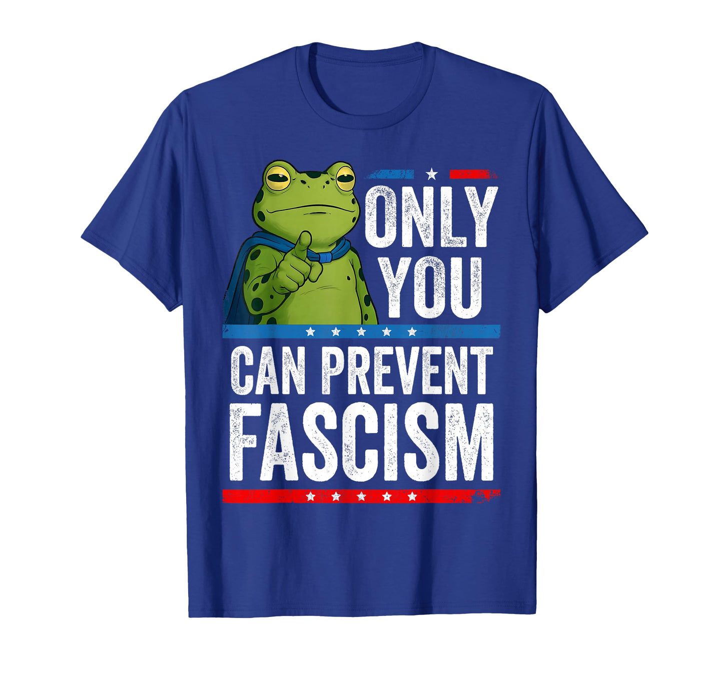 Only You Can Prevent Fascism Frog Resist T-Shirt