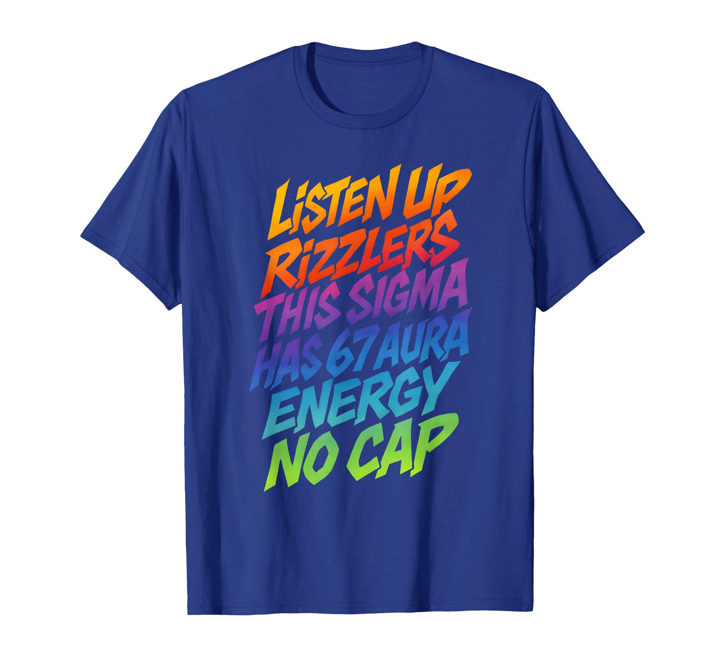 67 Meme This Sigma Has 6 7 Aura Energy Six Seven Rizzlers T-Shirt