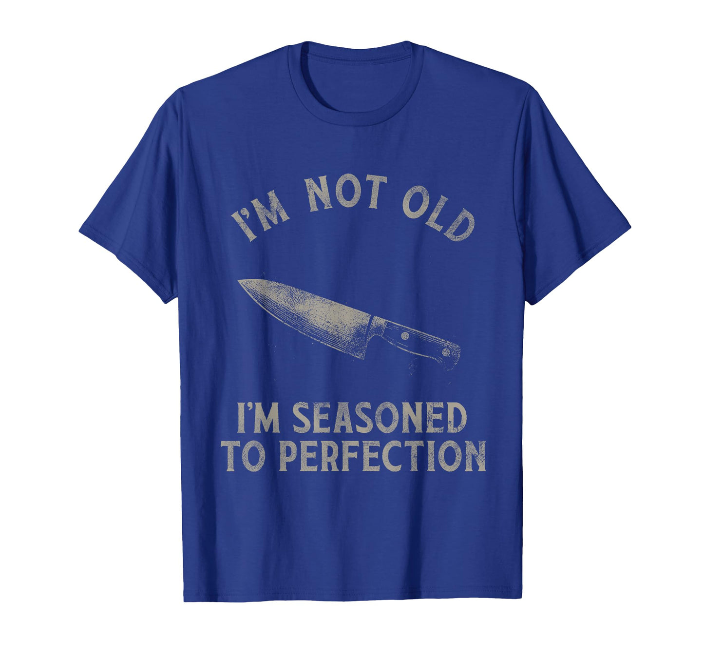 Funny Chef I'm Not Old I'm Seasoned To Perfection T-Shirt