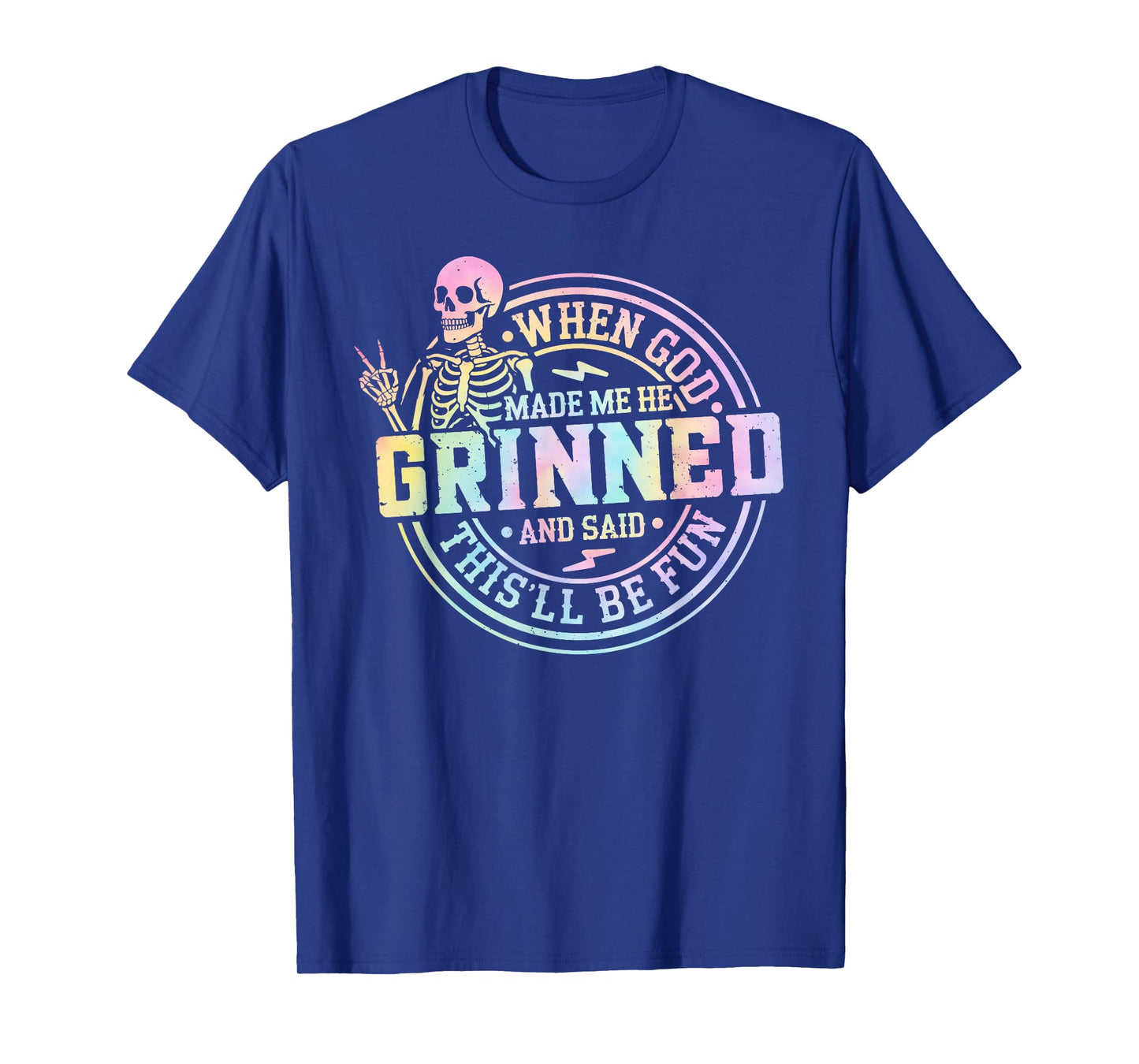 When God Made Me He Said This'll Be Fun Skeleton Funny Quote T-Shirt