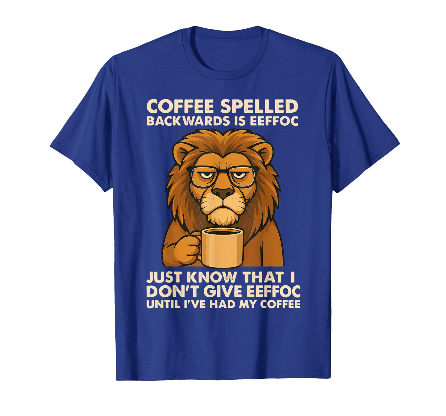 Coffee Spelled Backwards is Eeffoc Lion Drinking Vintage T-Shirt