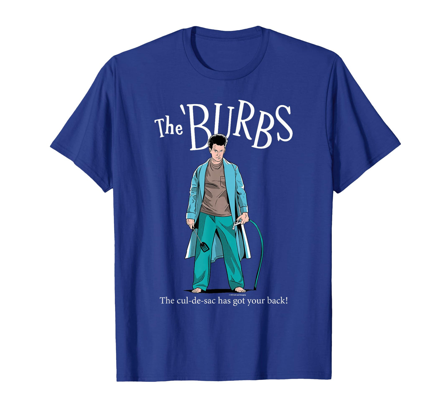 The 'Burbs The Cul-De-Sac Has Your Back T-Shirt