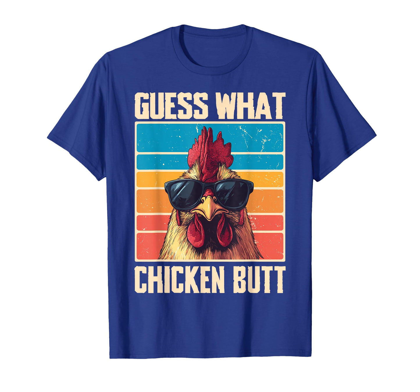 Guess What Chicken Butt T-Shirt