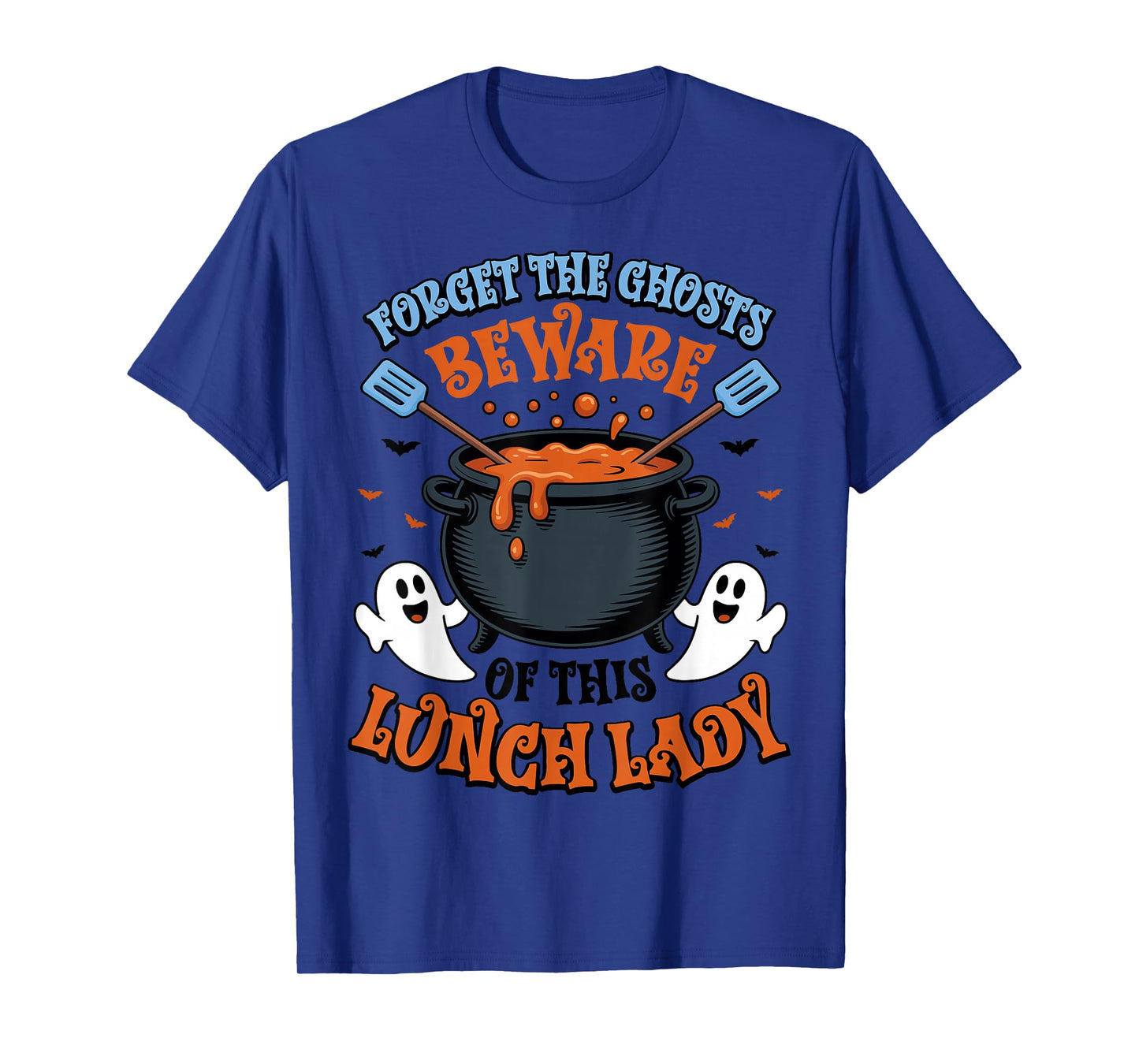 Forget the Ghosts Beware of This Lunch Lady Spooky Halloween T-Shirt