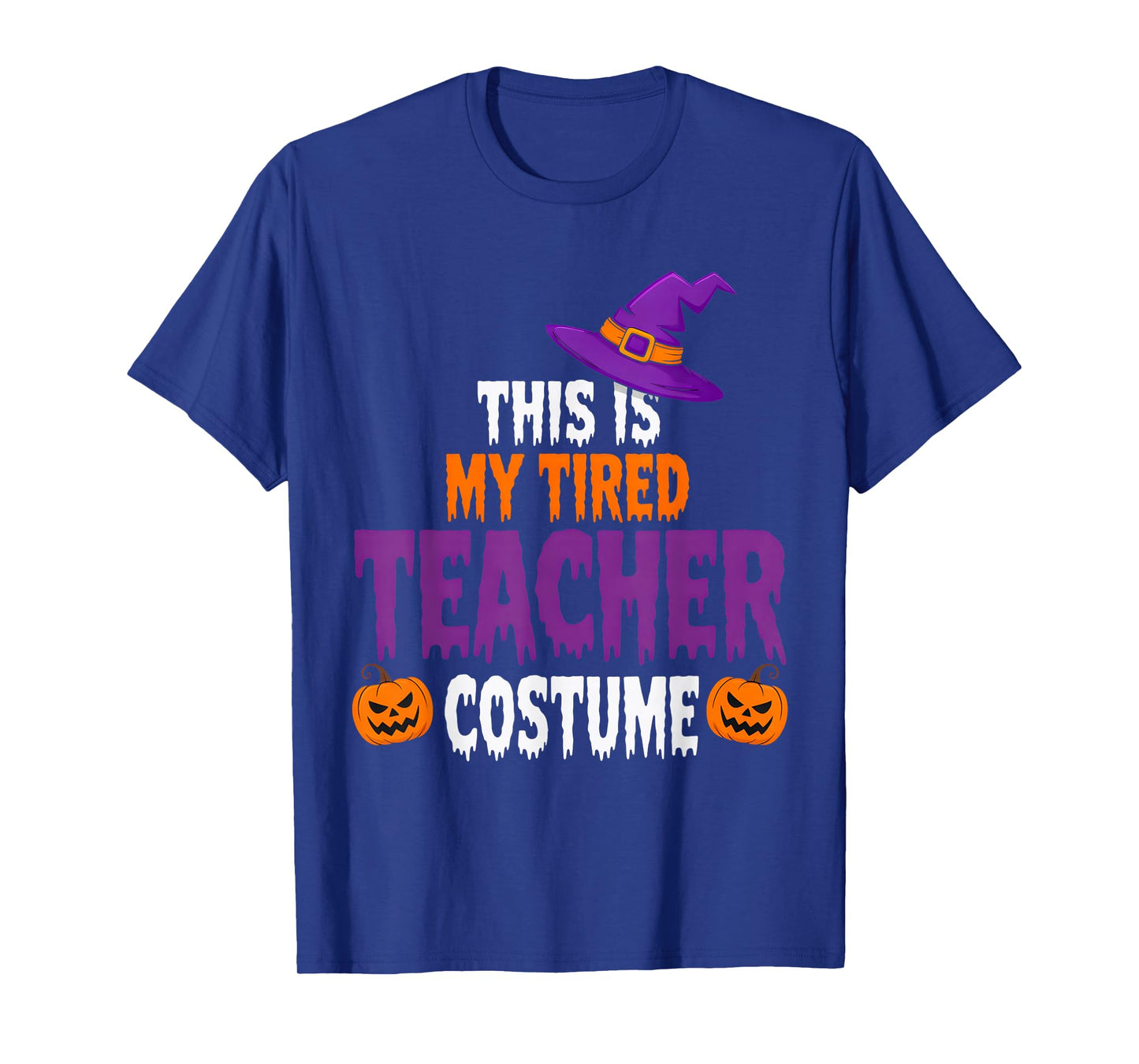 Tired Teacher Costume for Halloween Funny Teachers T-Shirt
