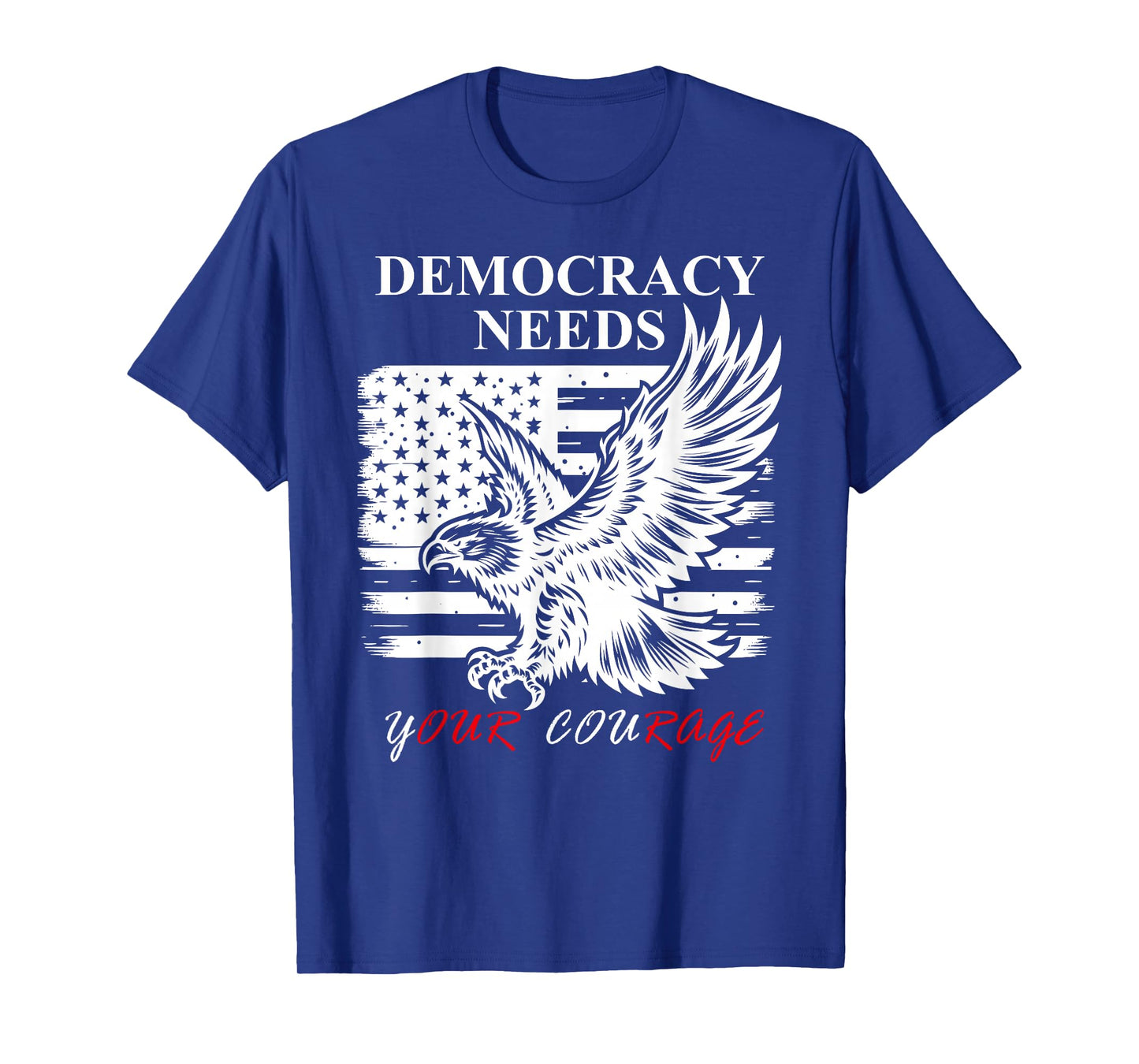 Pro Democracy Needs Your Courage No Kings USA Resist Fascism T-Shirt