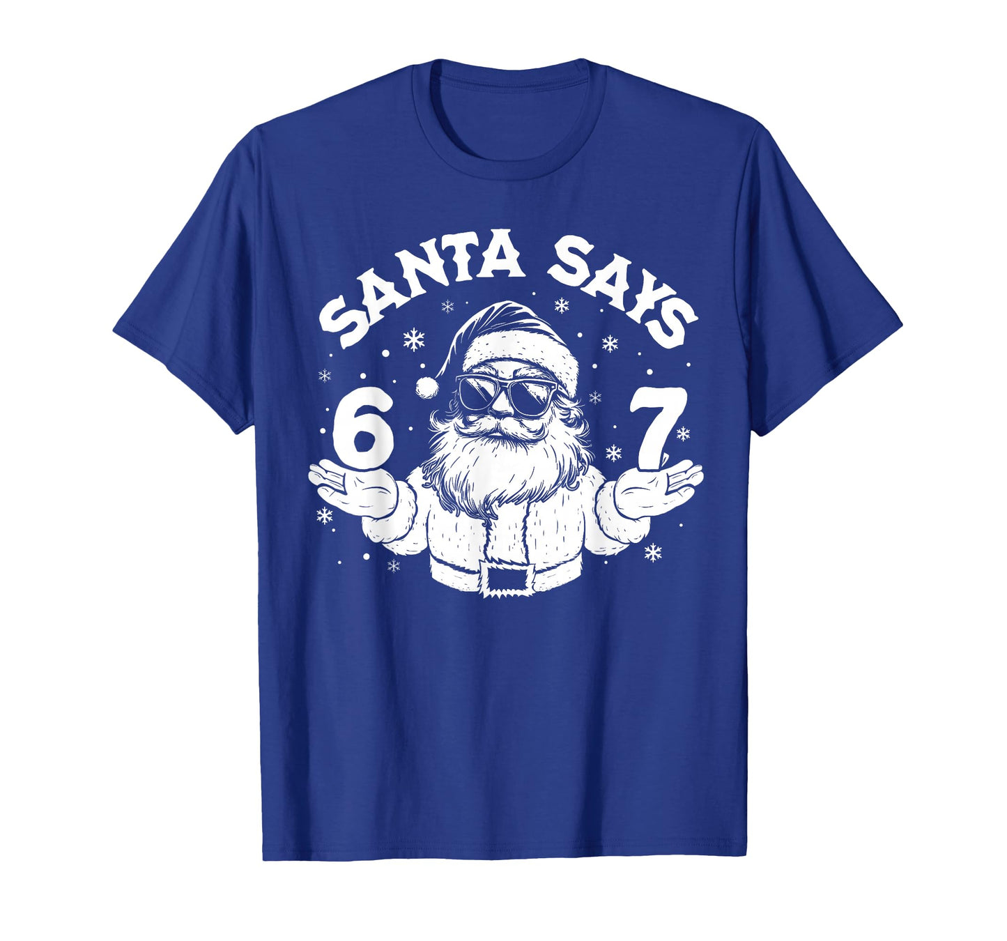 Santa Says Six Seven 6 7 Gen Z Alpha Meme Christmas Holiday T-Shirt