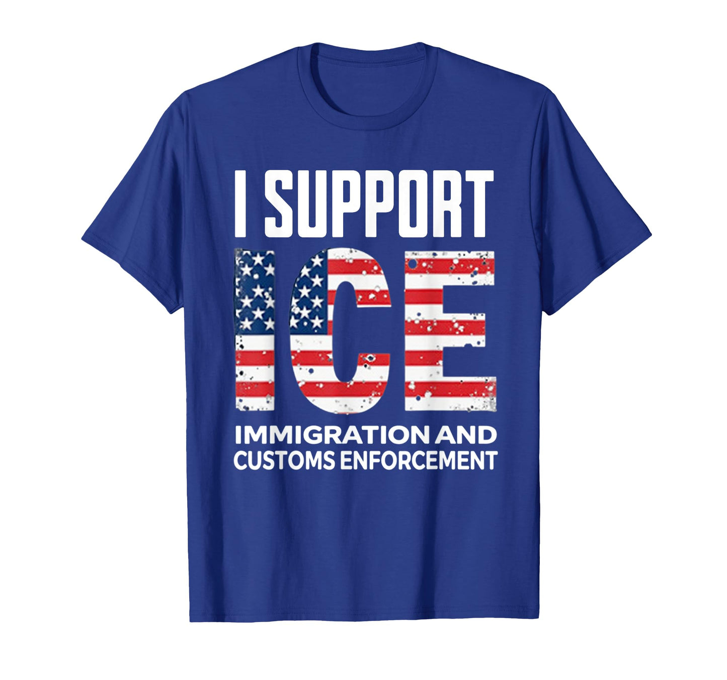 I Support ICE American Flag Immigration Customs Enforcement T-Shirt