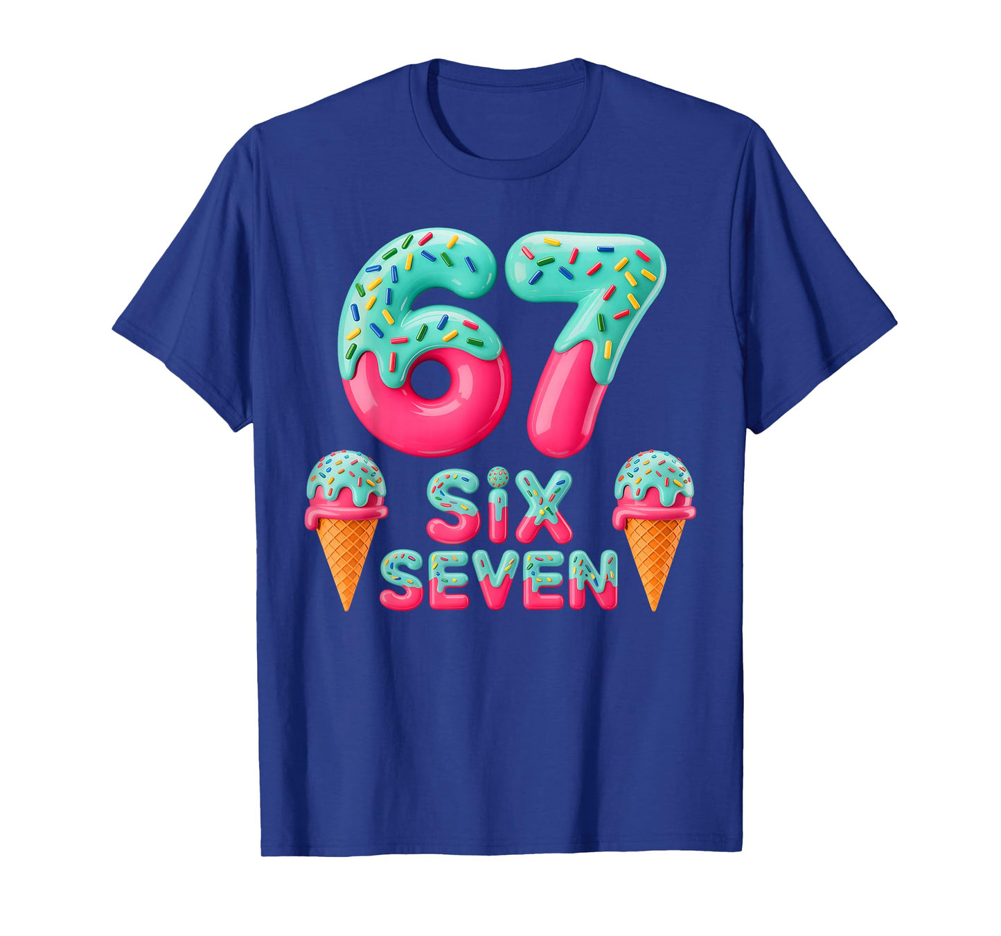 67 Ice Cream Drip Meme Funny Six Seven Gen Alpha Slang T-Shirt
