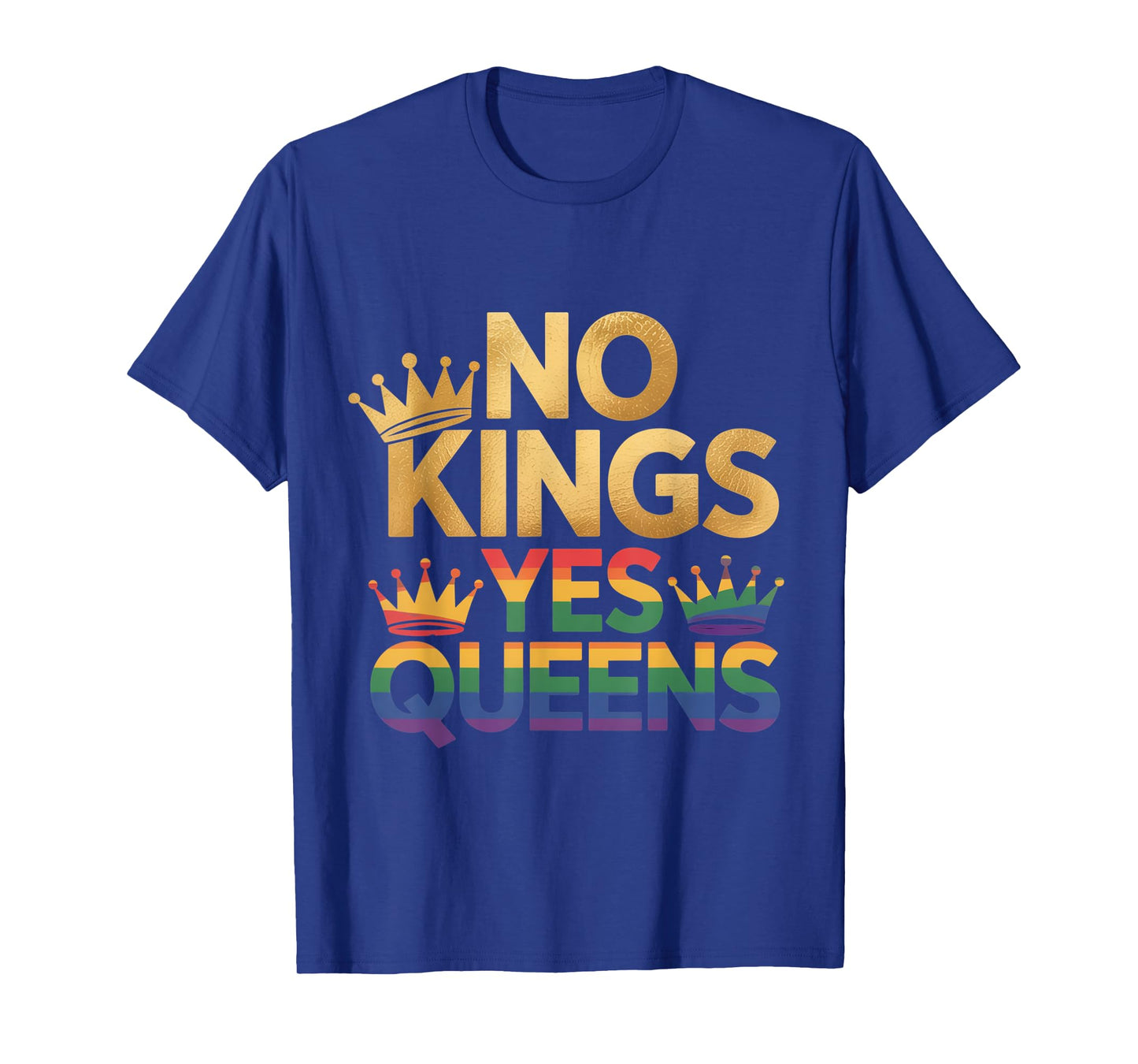 No Kings Yes Queens LGBTQ Pride Crown T-Shirt